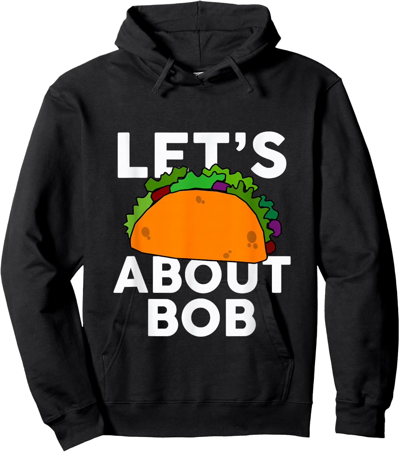 Let's Taco About BOB Name Shirt Taco BOB Hoodie - Hoodie | Black