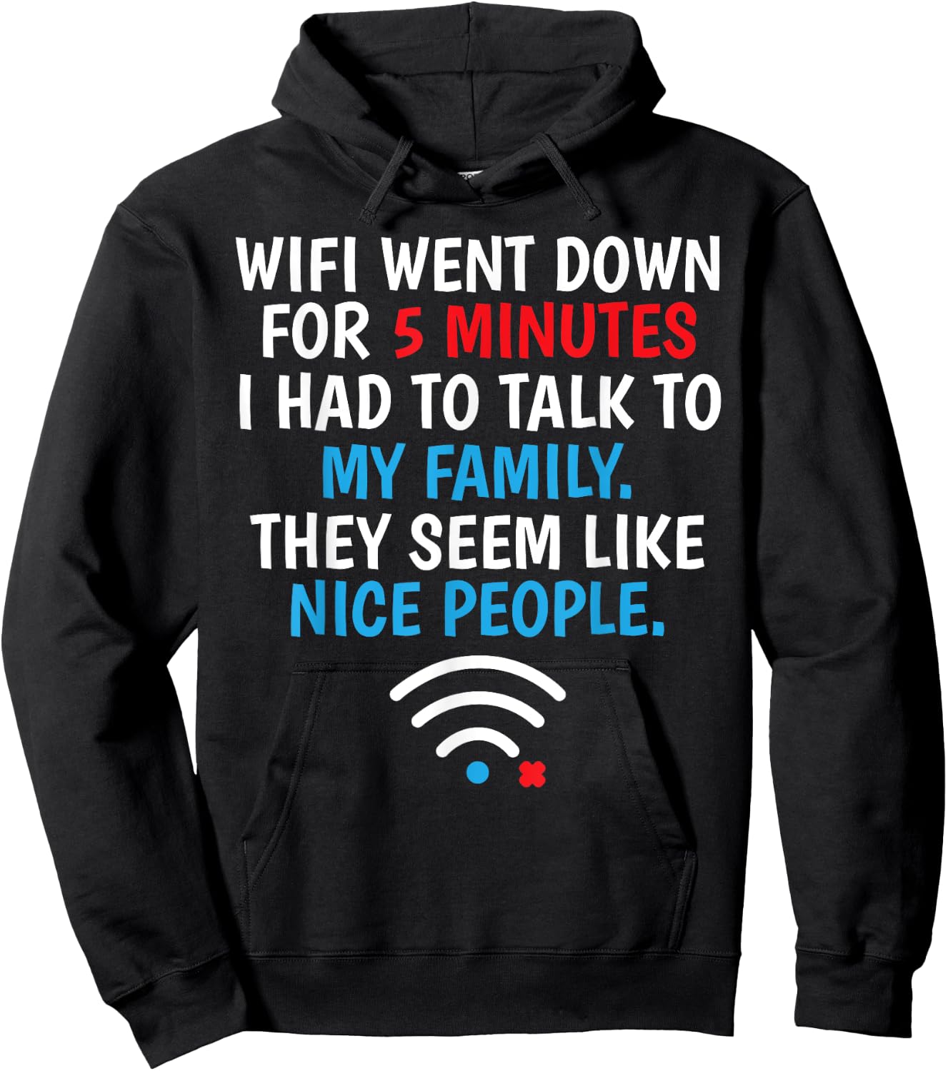 Wifi Went Down For 5 Minutes Hoodie - Hoodie | Black