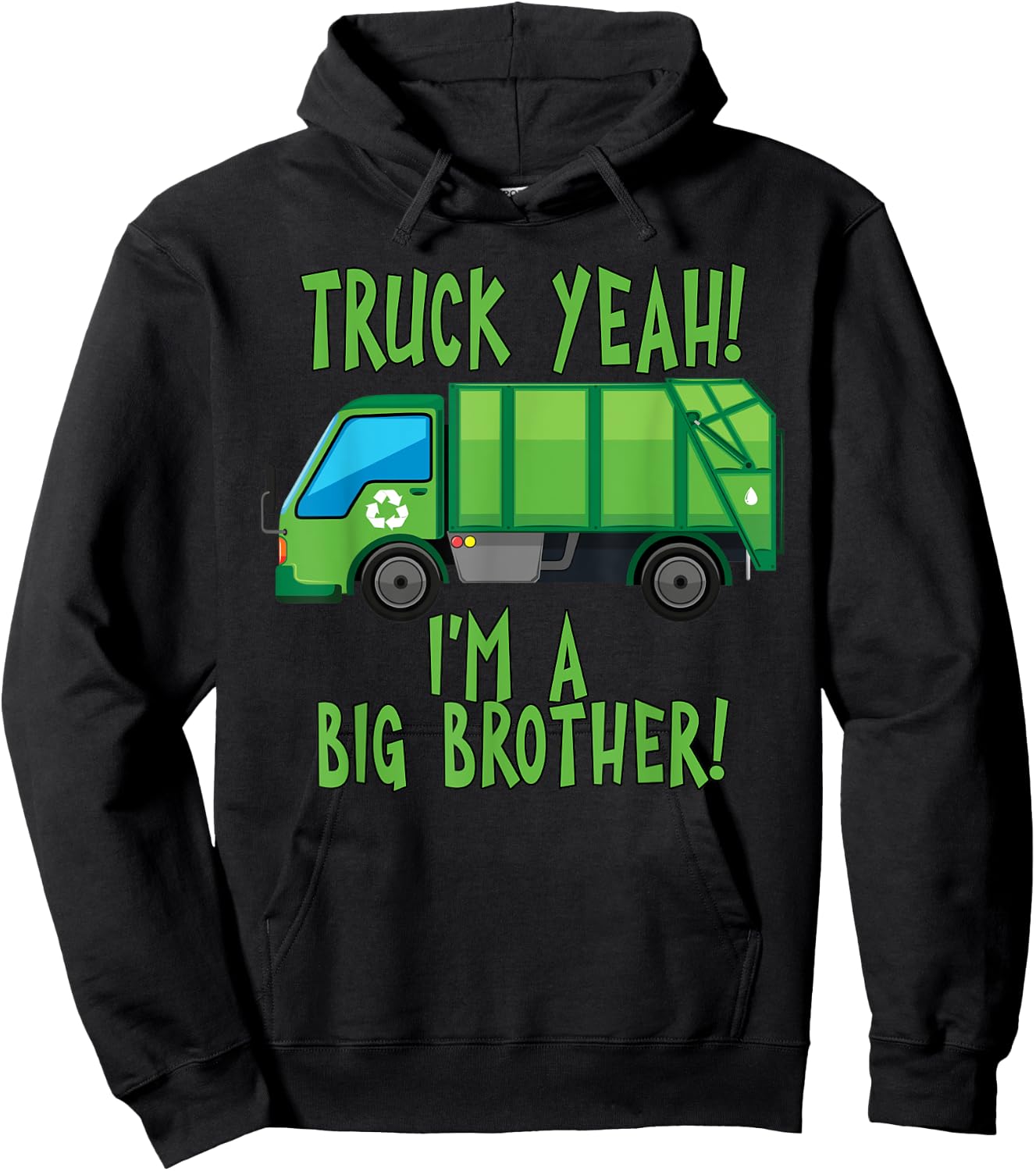 Truck Yeah I'm A Big Brother with Garbage Truck Hoodie - Hoodie | Black