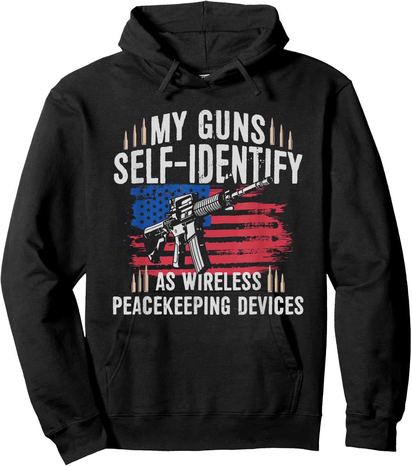 My Guns Self-identify As Wireless Peace Keeping Devices Hoodie - Hoodie | Black