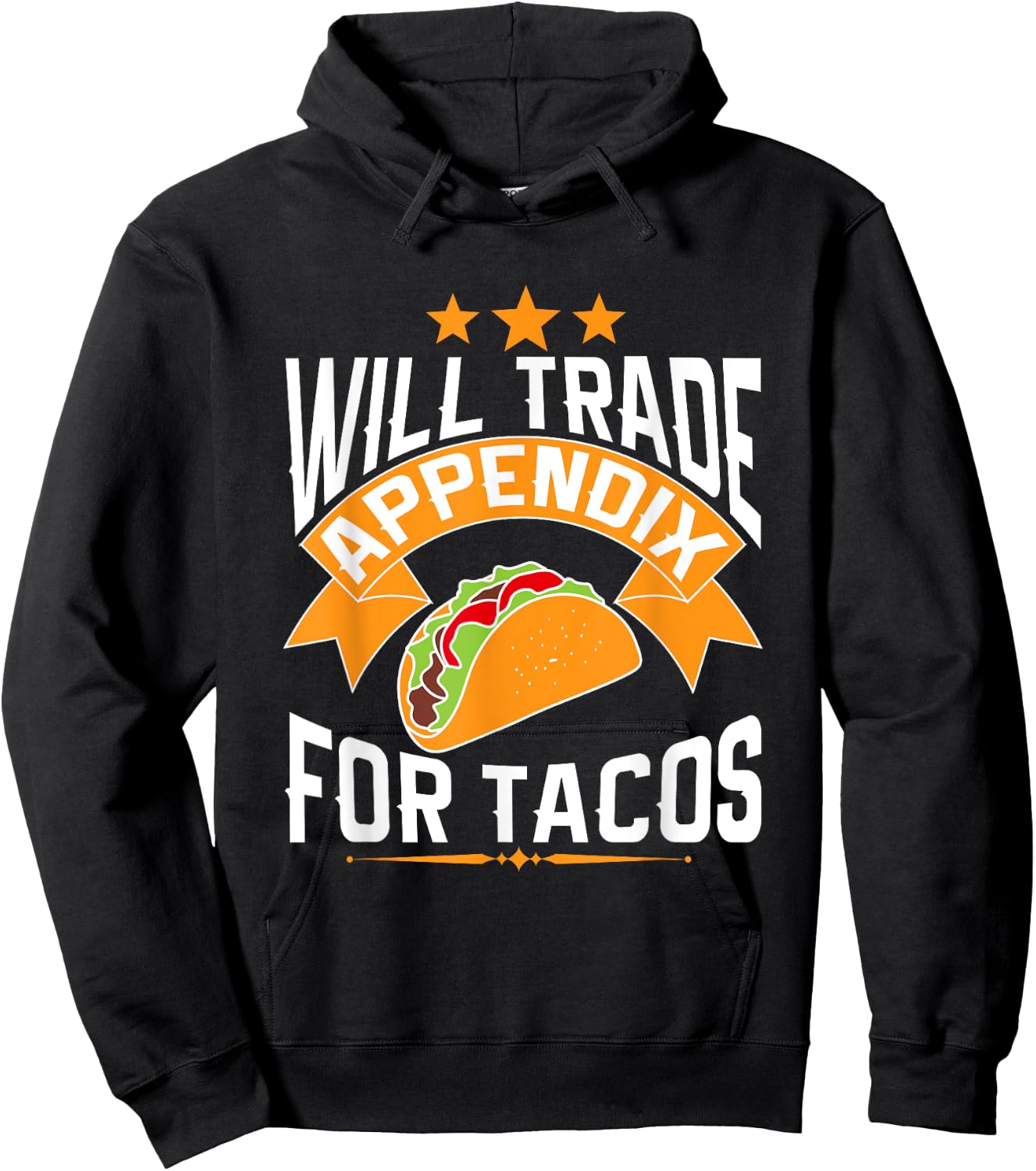 Will Trade Appendix For Tacos Appendicitis Surgery Post Op Hoodie - Hoodie | Black