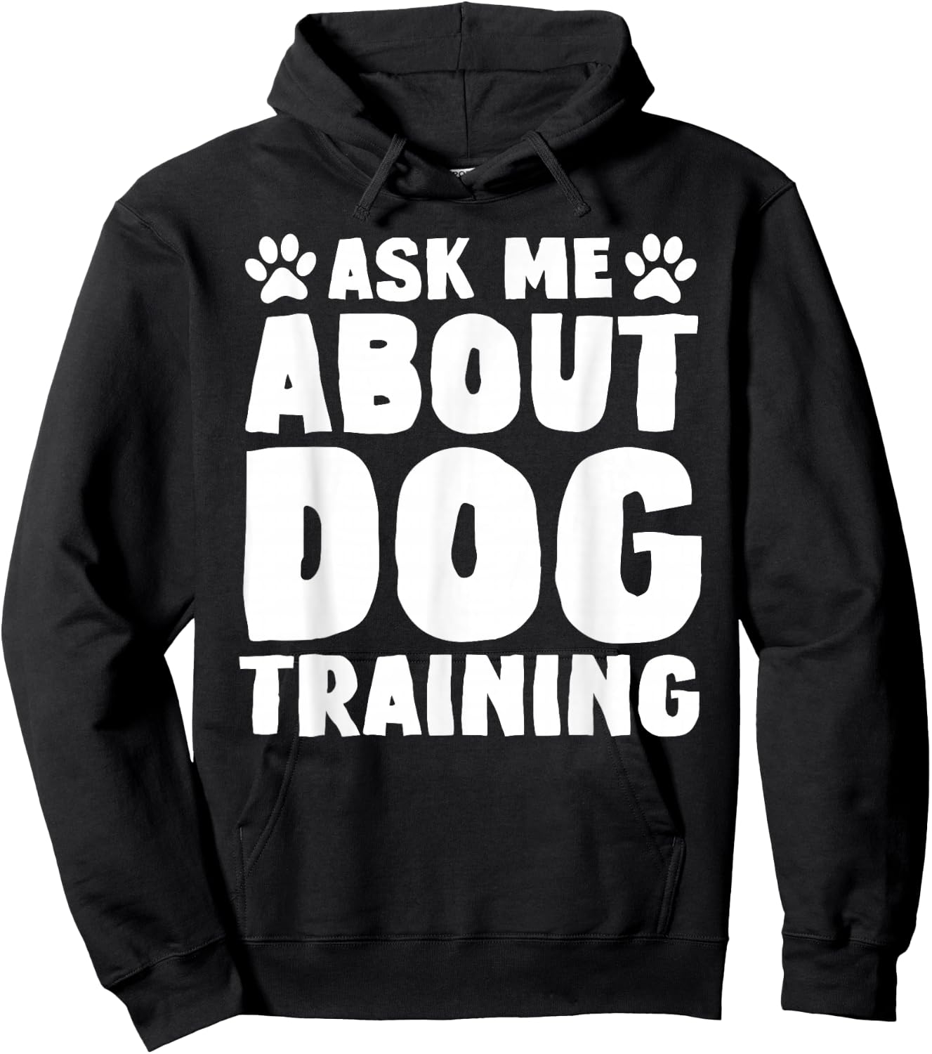Ask Me About Dog Training Funny Dog Trainer Dog Lover Hoodie - Hoodie | Black