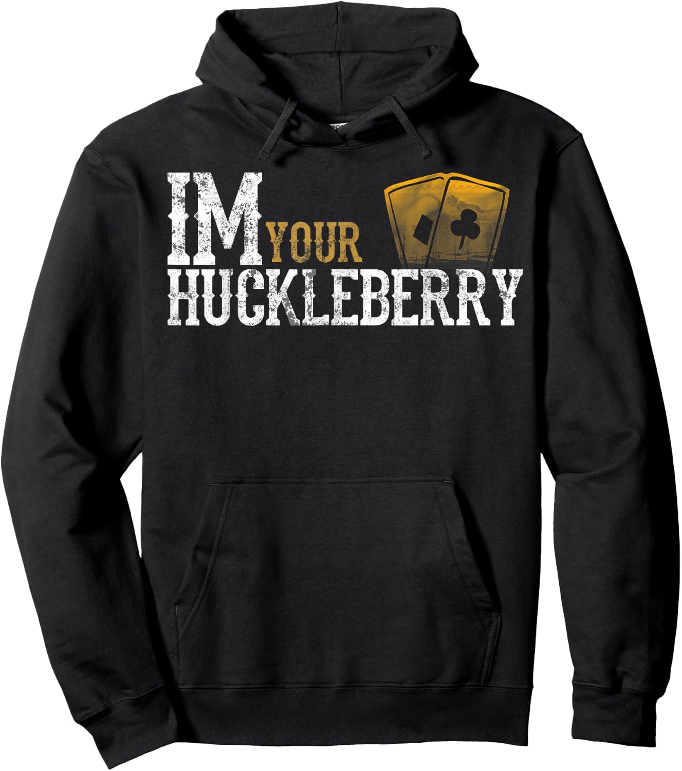 Im Your Huckleberry Distressed Vintage Funny Movie Quote Hoodie - Hoodie | Black