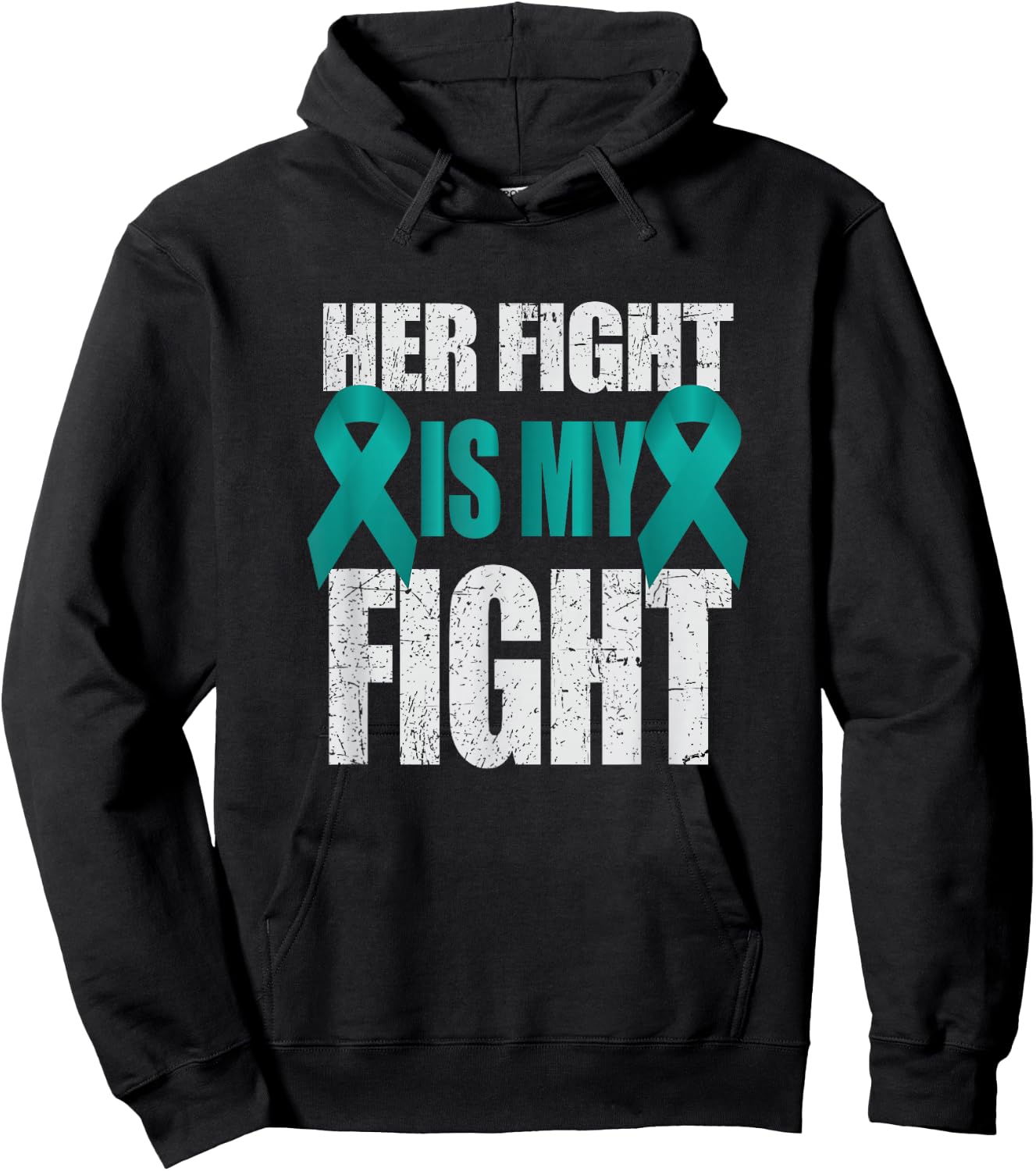 Her Fight Is My Fight Ovarian Cancer Teal Ribbon Hoodie - Hoodie | Black
