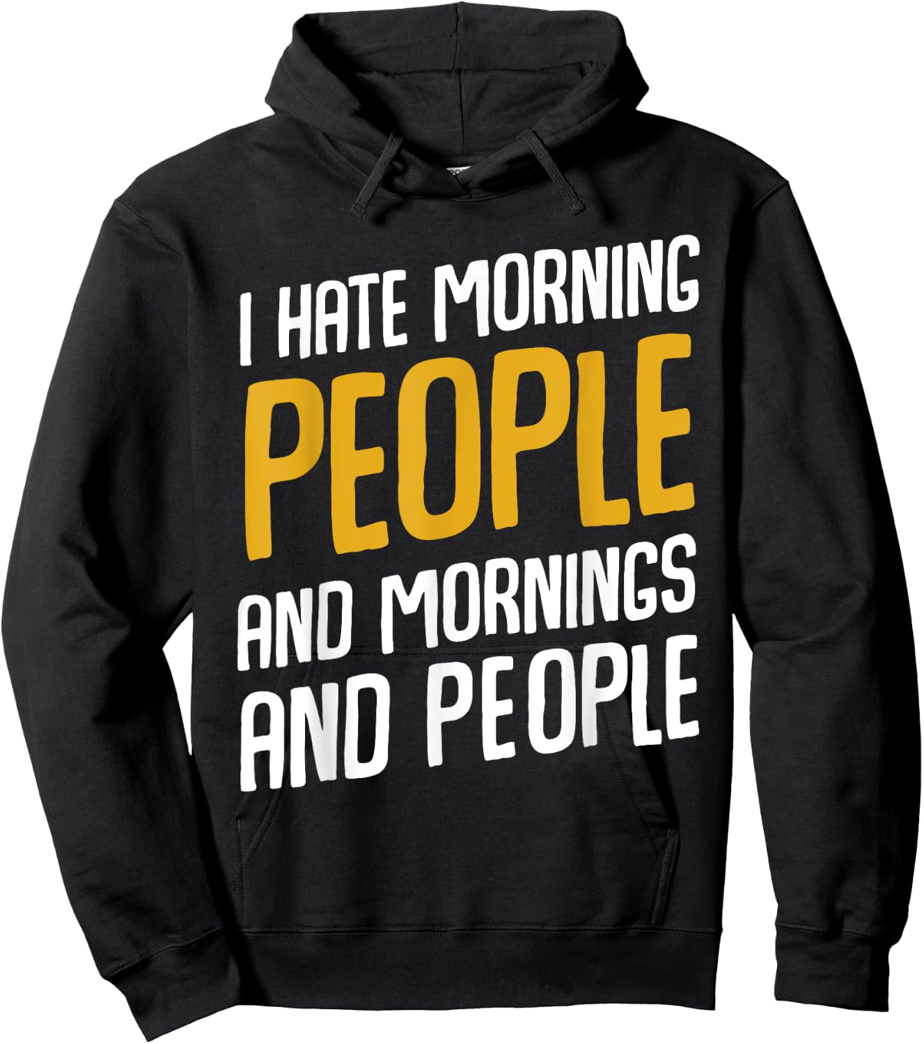 I Hate Morning People and Mornings and People Hoodie - Hoodie | Black