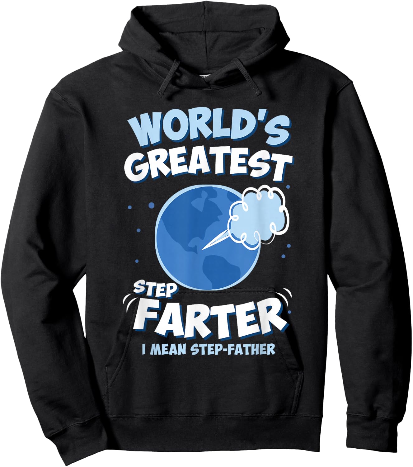 World’s Greatest Step Farter I Mean Step-Father Funny Hoodie - Hoodie | Black