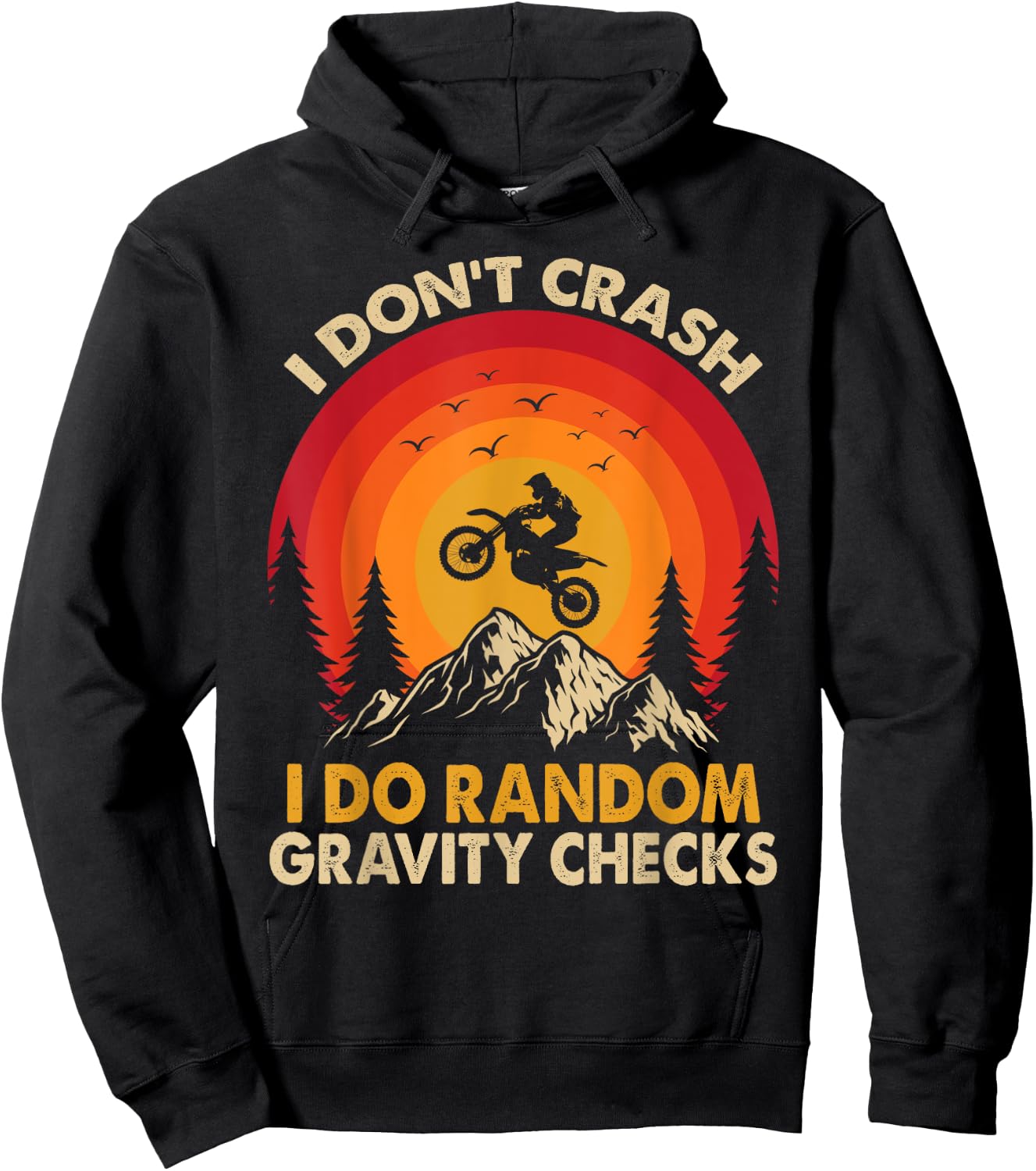 I Don't Crash I Do Random Gravity Checks Motocross Dirt Bike Hoodie - Hoodie | Black