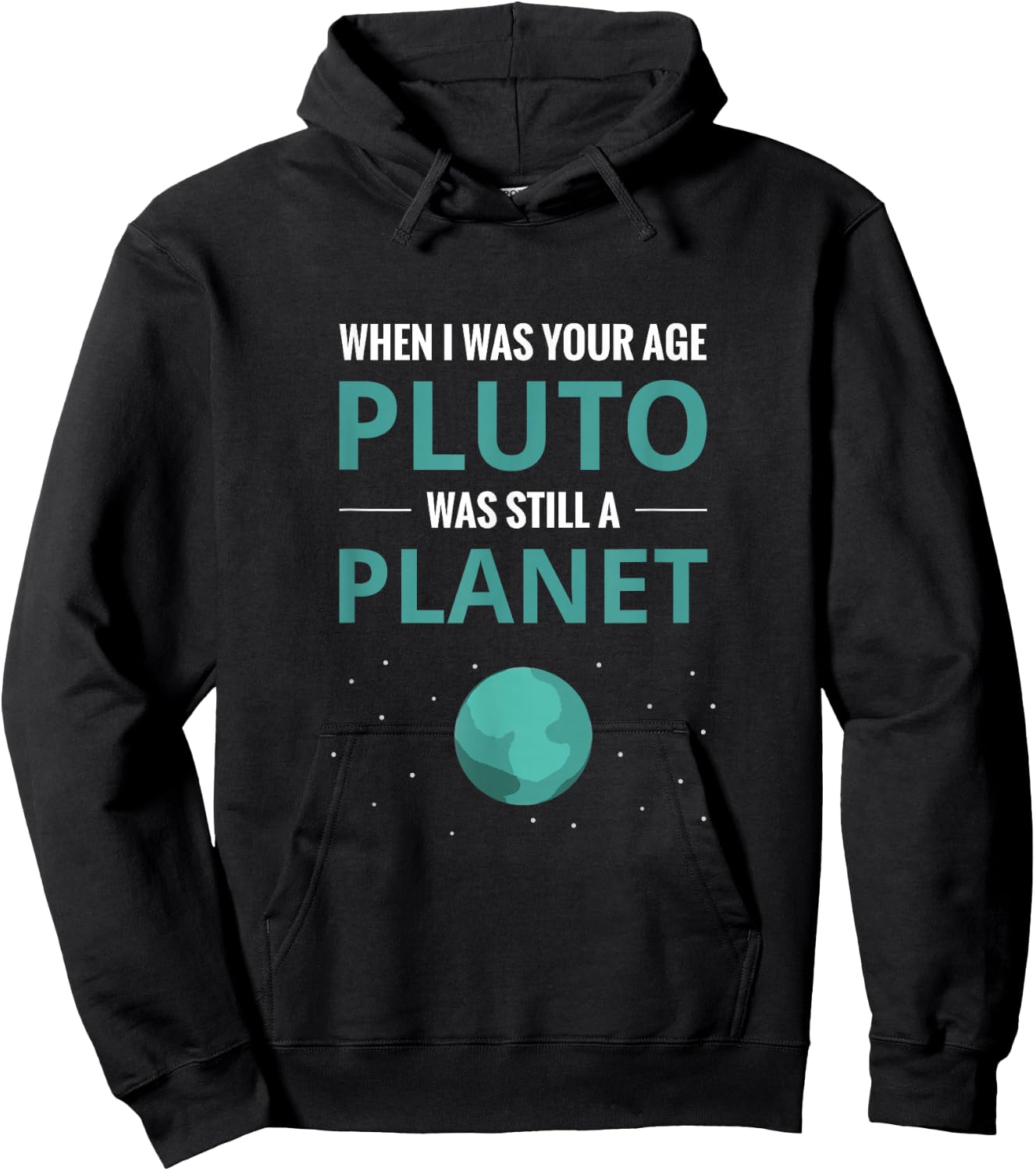 When I Was Your Age Pluto Planet Hoodie - Hoodie | Black