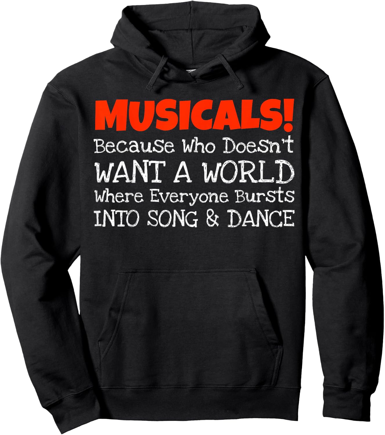 Musicals Burst Into Song And Dance Funny Hoodie - Hoodie | Black