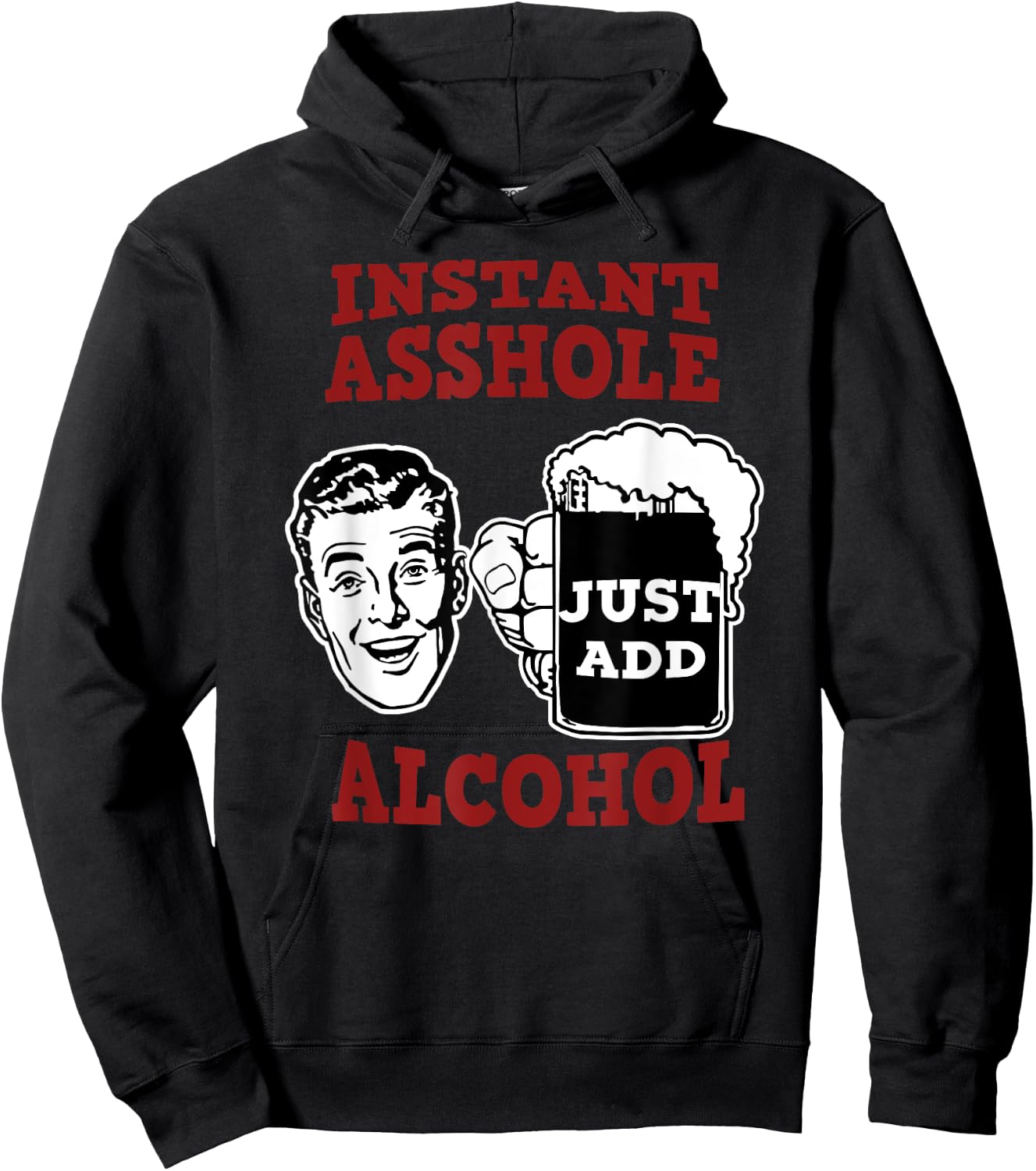 Zany Brainy Beer | Instant Asshole | Just Add Alcohol Hoodie - Hoodie | Black