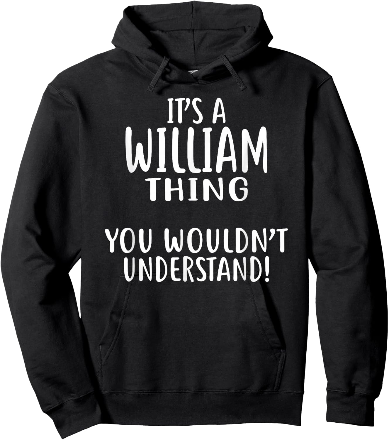 It's A WILLIAM Thing, You Wouldn't Understand! WILLIAM Hoodie - Hoodie | Black