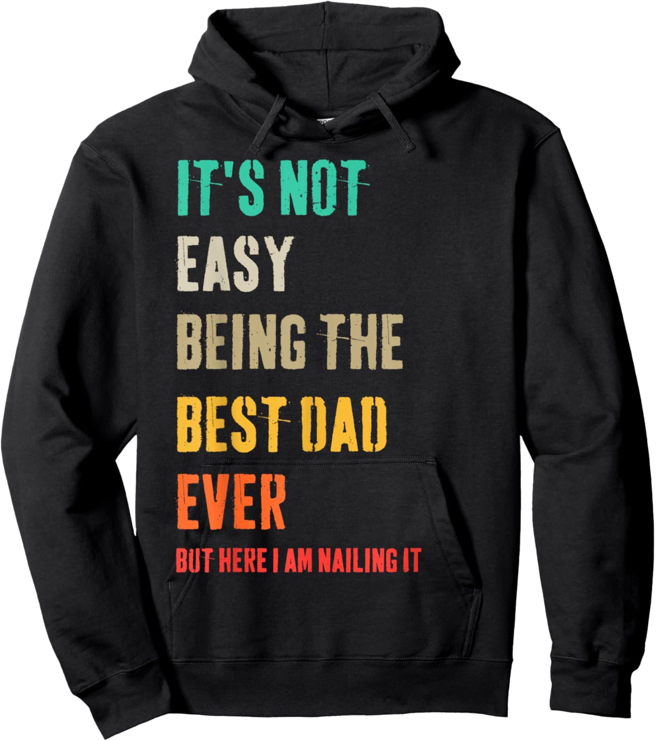 It's Not Easy Being The Best Dad Ever But Here I Am Nailing Hoodie - Hoodie | Black