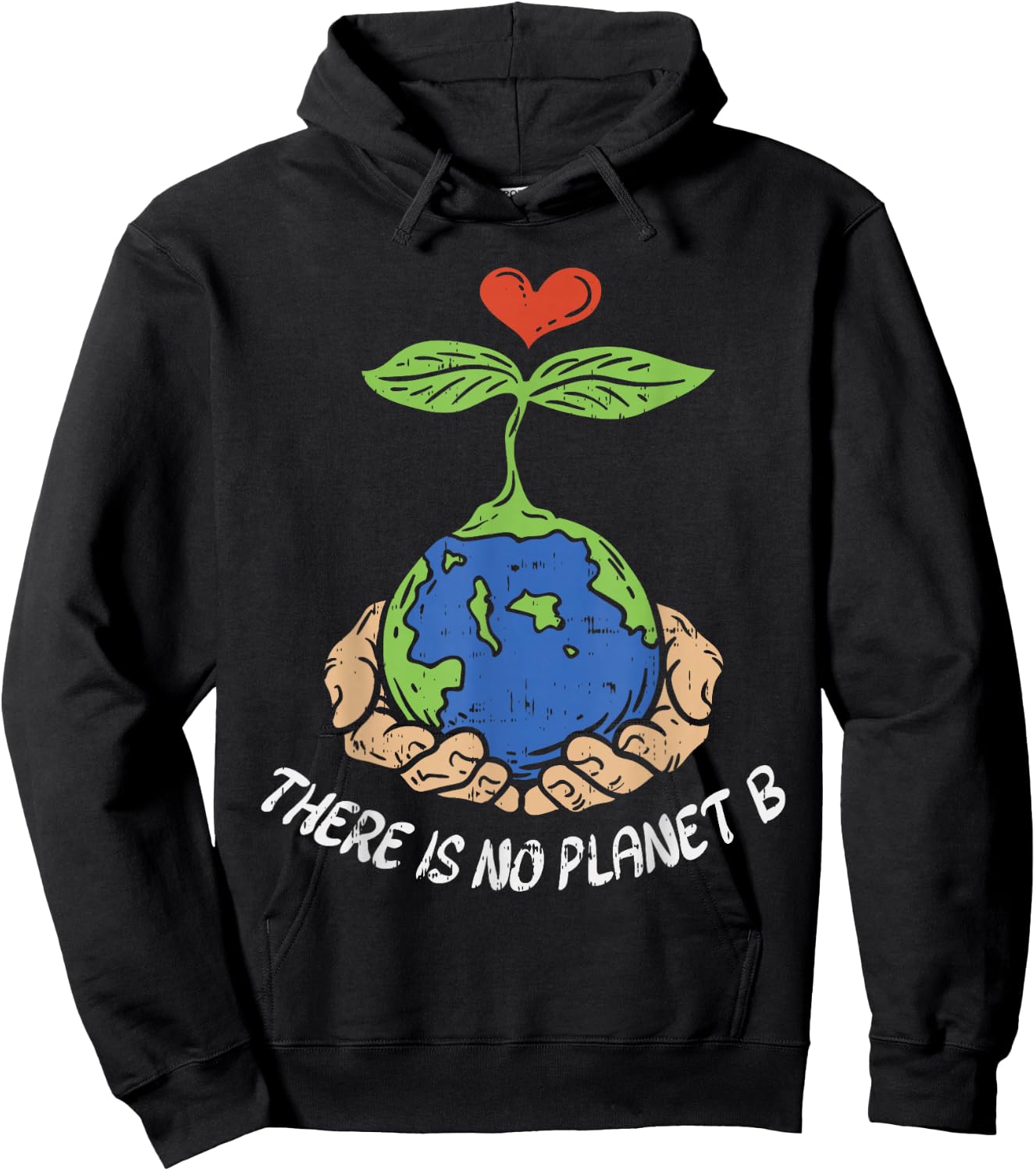 Theres Is No Planet B Shirt Earth Day Eco Plant Hand Hoodie - Hoodie | Black