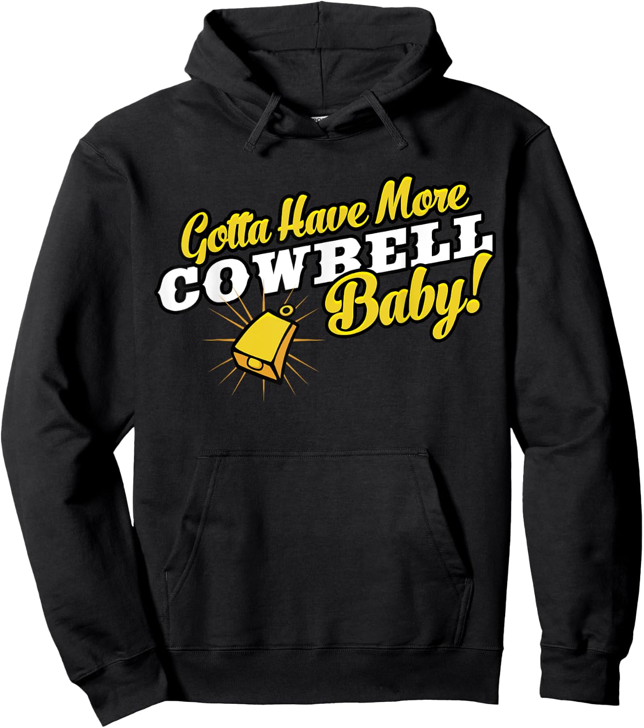 Gotta Have More Cowbell Baby Funny Hoodie - Hoodie | Black