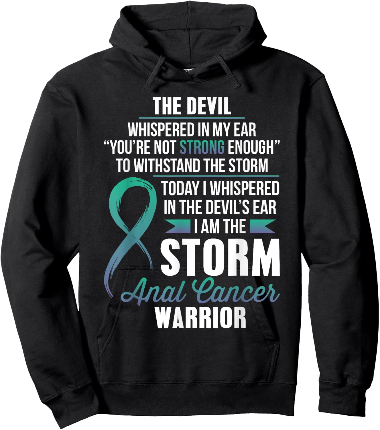 ANAL Cancer Warrior - I am the Storm Hoodie - Hoodie | Black