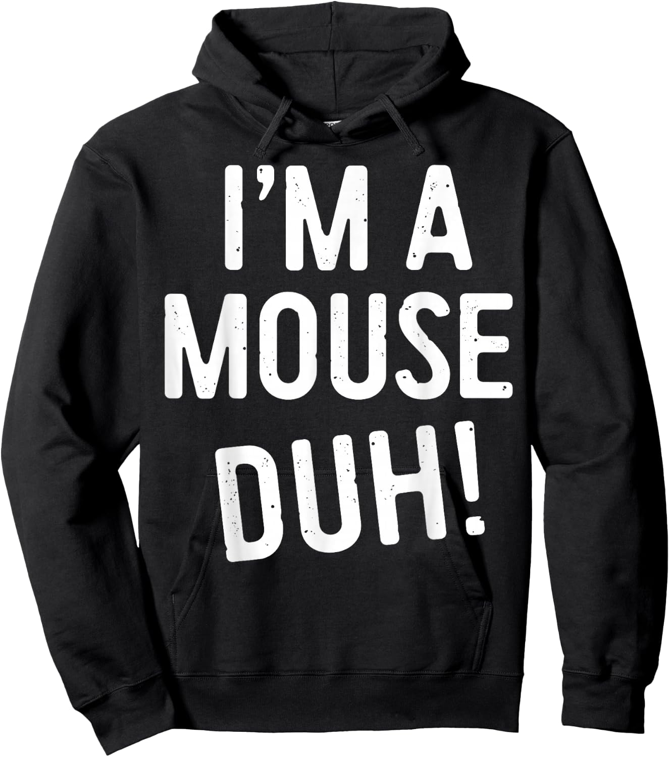 I'm A Mouse Duh! Shirt Adult Men Women Kids Mouse Costume Hoodie - Hoodie | Black