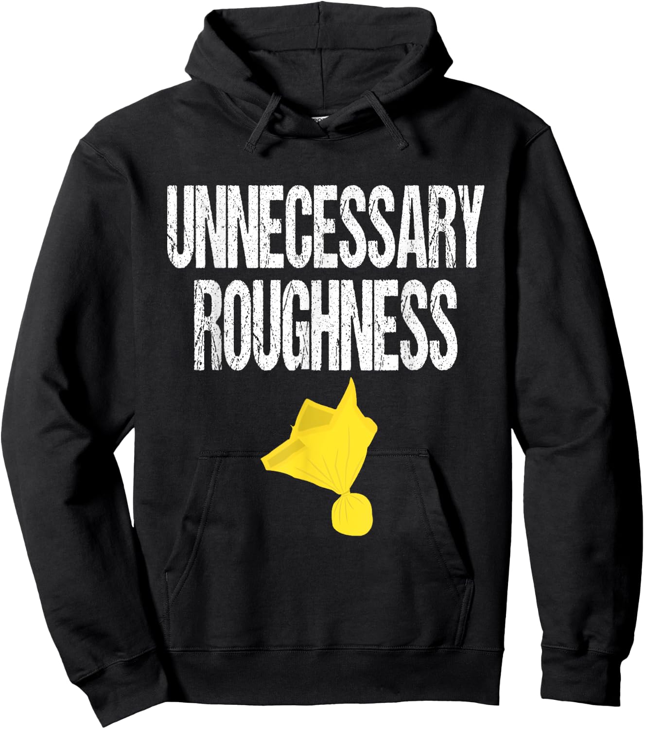 Unnecessary Roughness Football Team Yellow Penalty Flag Hoodie - Hoodie | Black