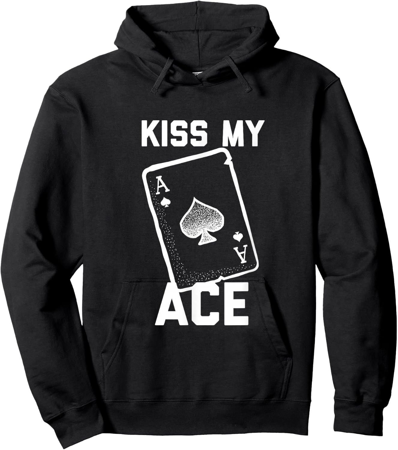 Funny Poker Kiss My Ace Poker Card Spades T Shirt Hoodie - Hoodie | Black