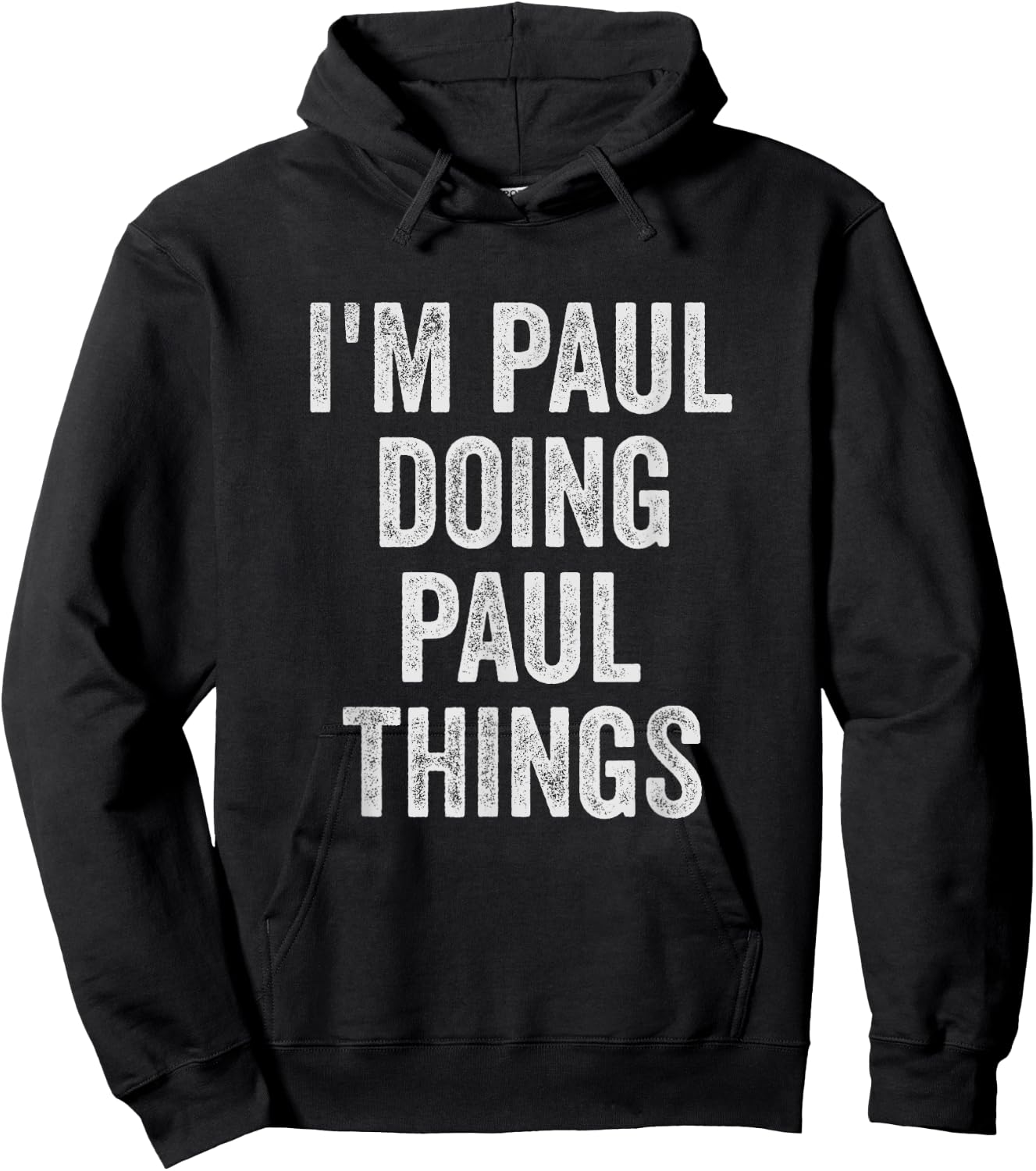 Funny Cool Birthday Name Gift I'm Paul Doing Paul Things Hoodie - Hoodie | Black