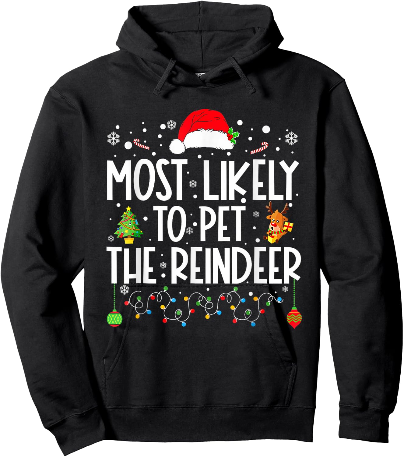 Most Likely To Pet The Reindeer Funny Christmas Hoodie - Hoodie | Black