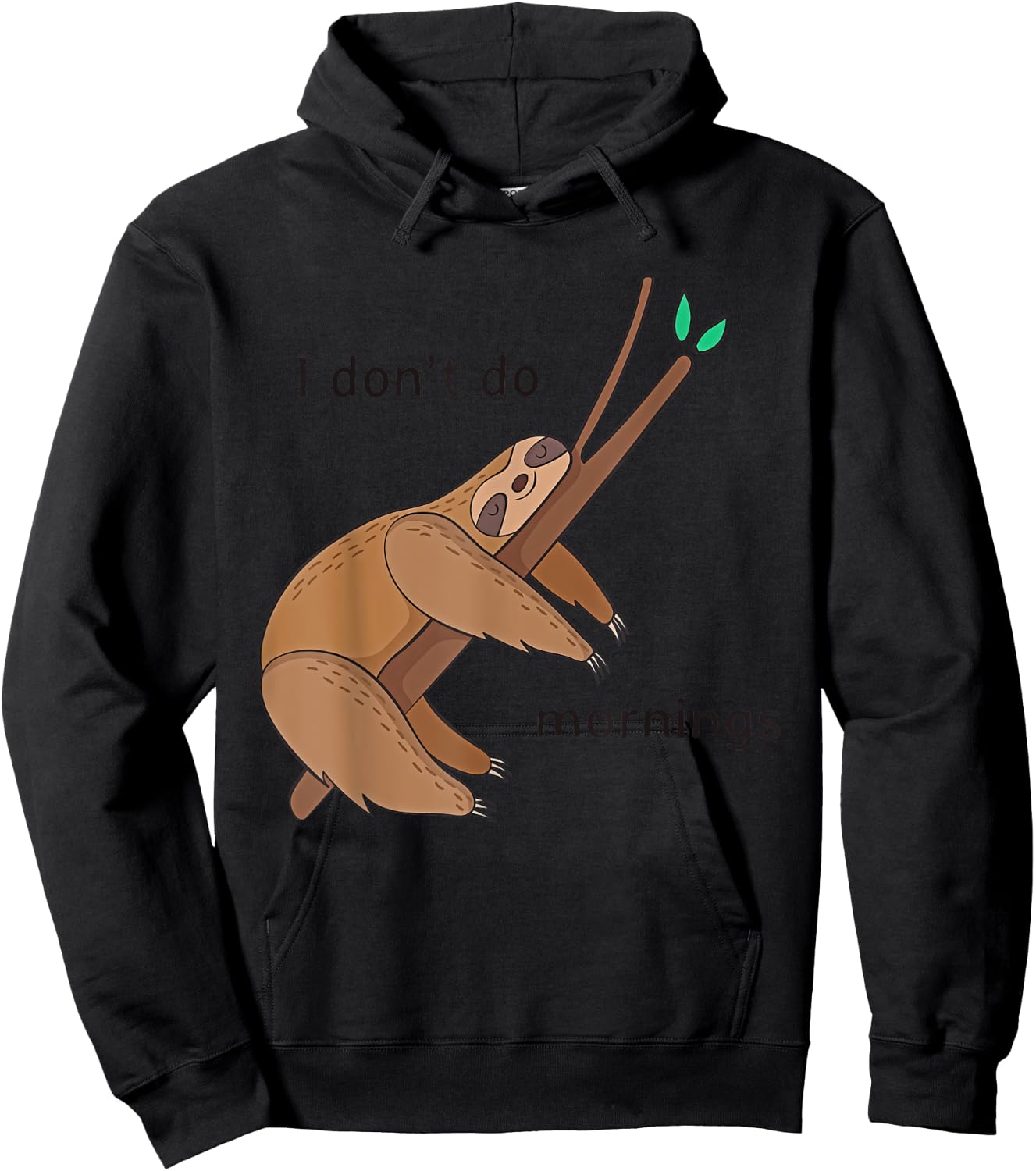 Funny I Don't Do Mornings Sloth Shirt T Shirt Hoodie - Hoodie | Black