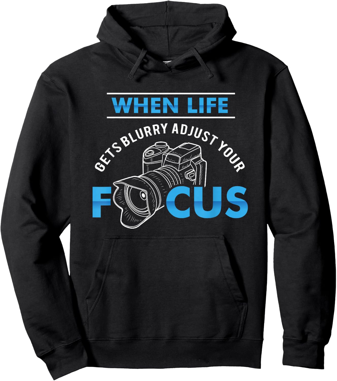 When life gets blurry adjust your focus - Funny Photographer Hoodie - Hoodie | Black