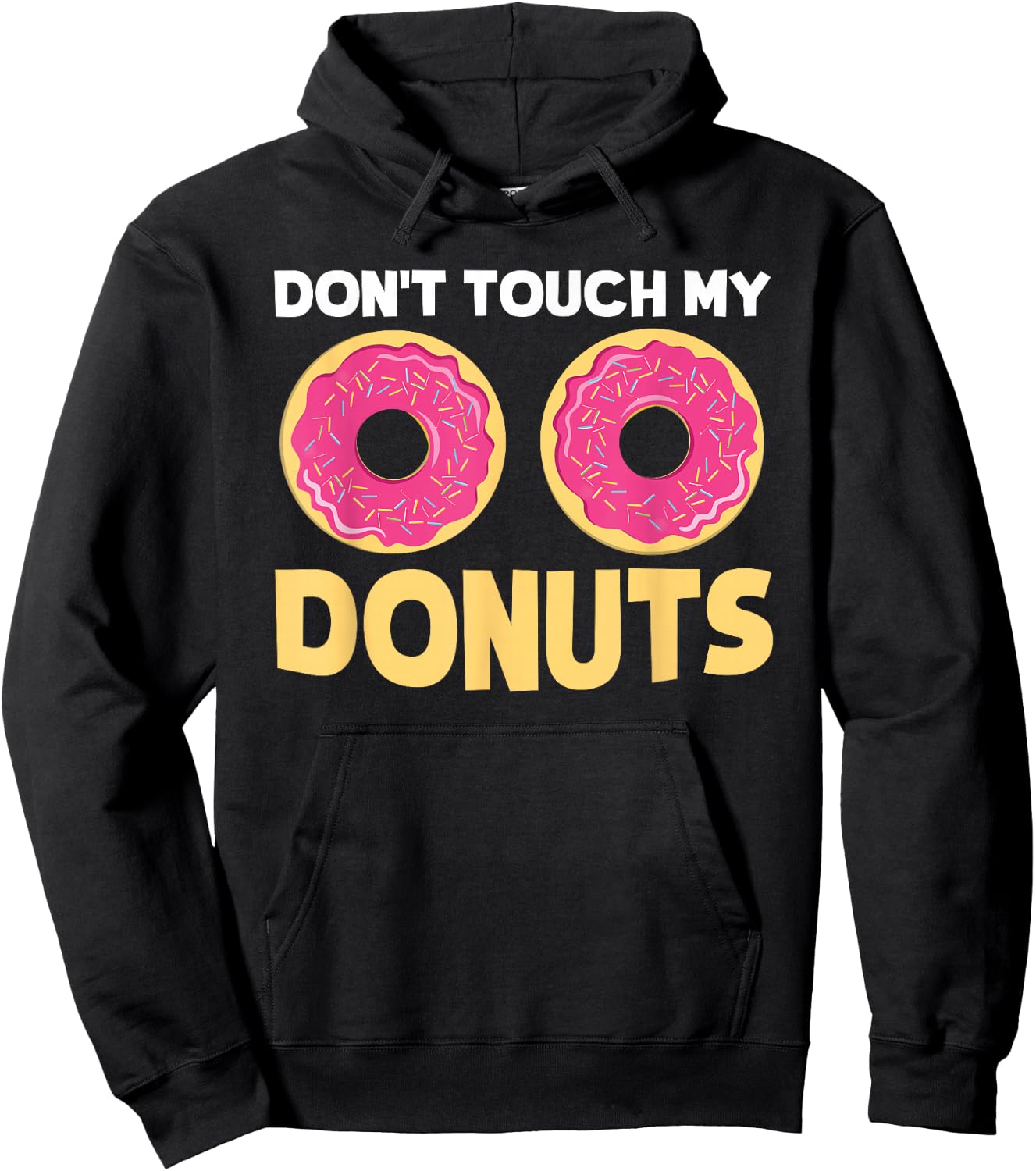 Funny Donut "Don't Touch My Donuts" Sarcastic Joke Hoodie - Hoodie | Black