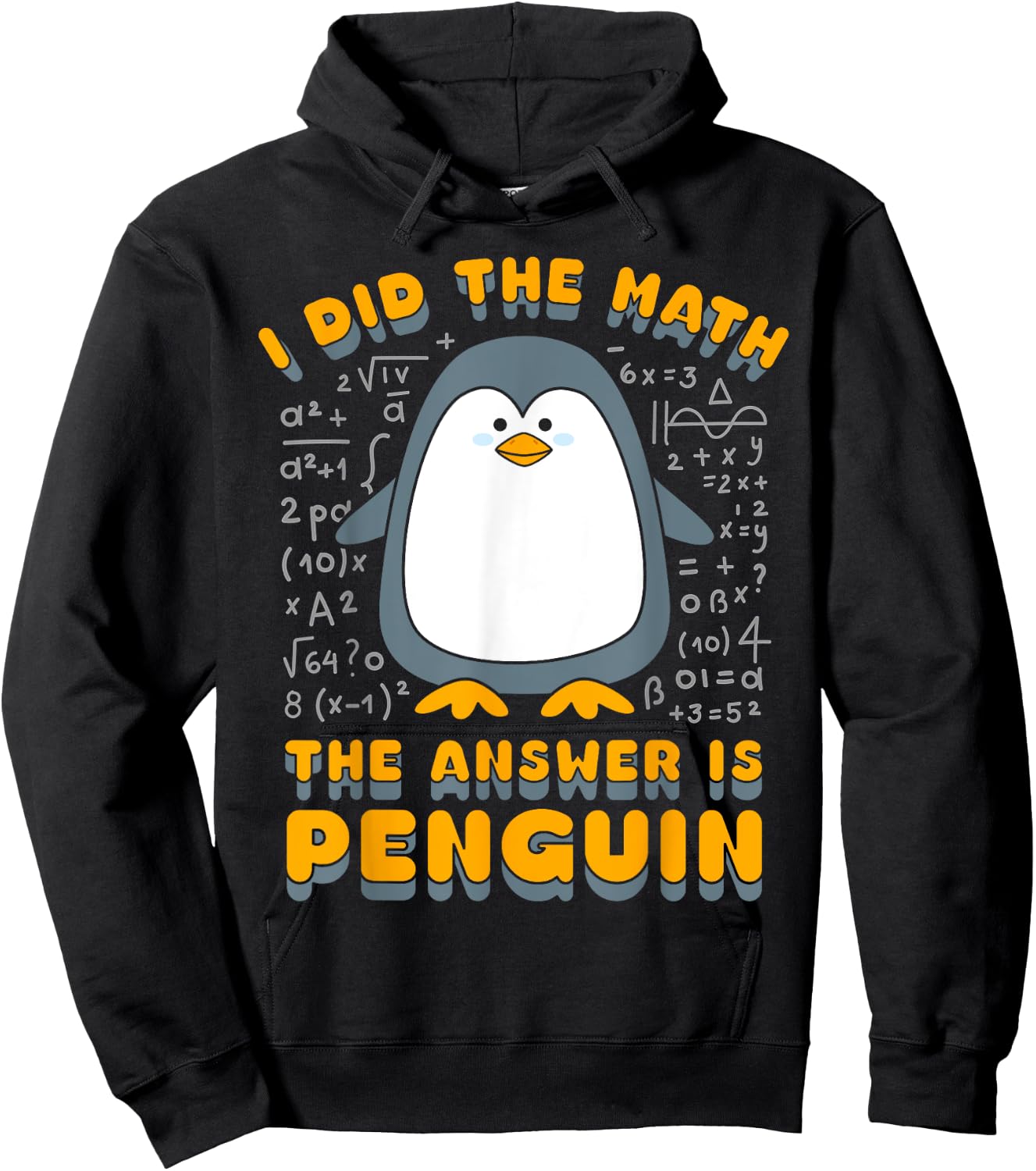 I Did The Math The Answer Is Penguin Funny Student Teacher Hoodie - Hoodie | Black