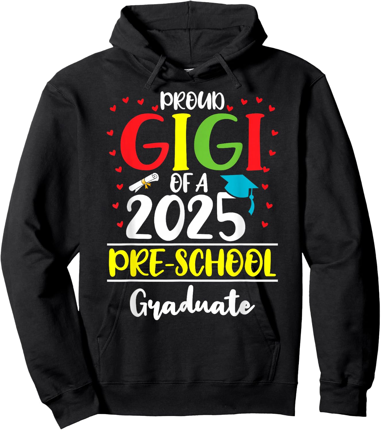 Funny Proud Gigi of a Class of 2025 Pre-school Graduate Hoodie - Hoodie | Black