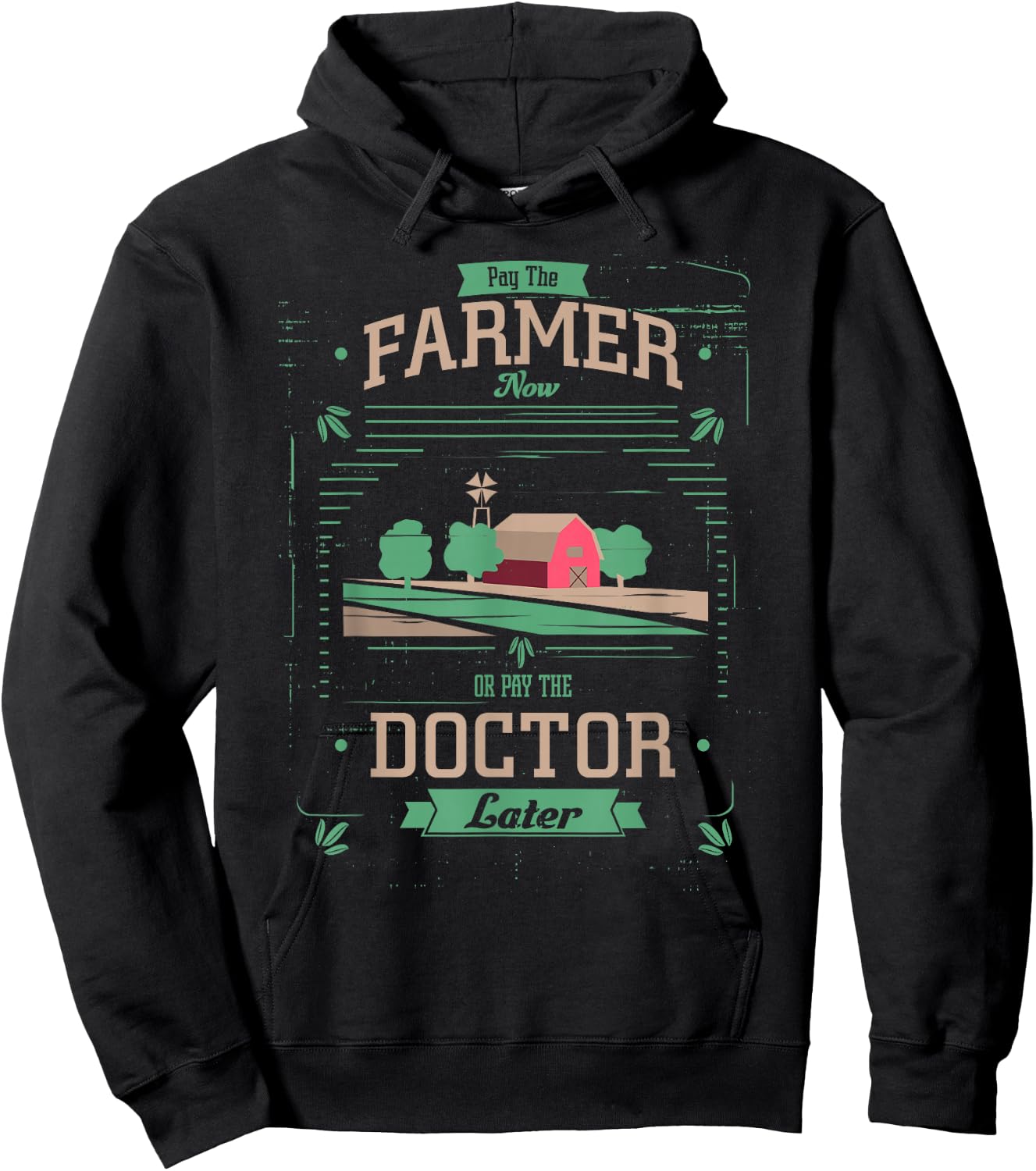 Pay the Farmer Now or Pay Doctor Later Organic Food Hoodie - Hoodie | Black