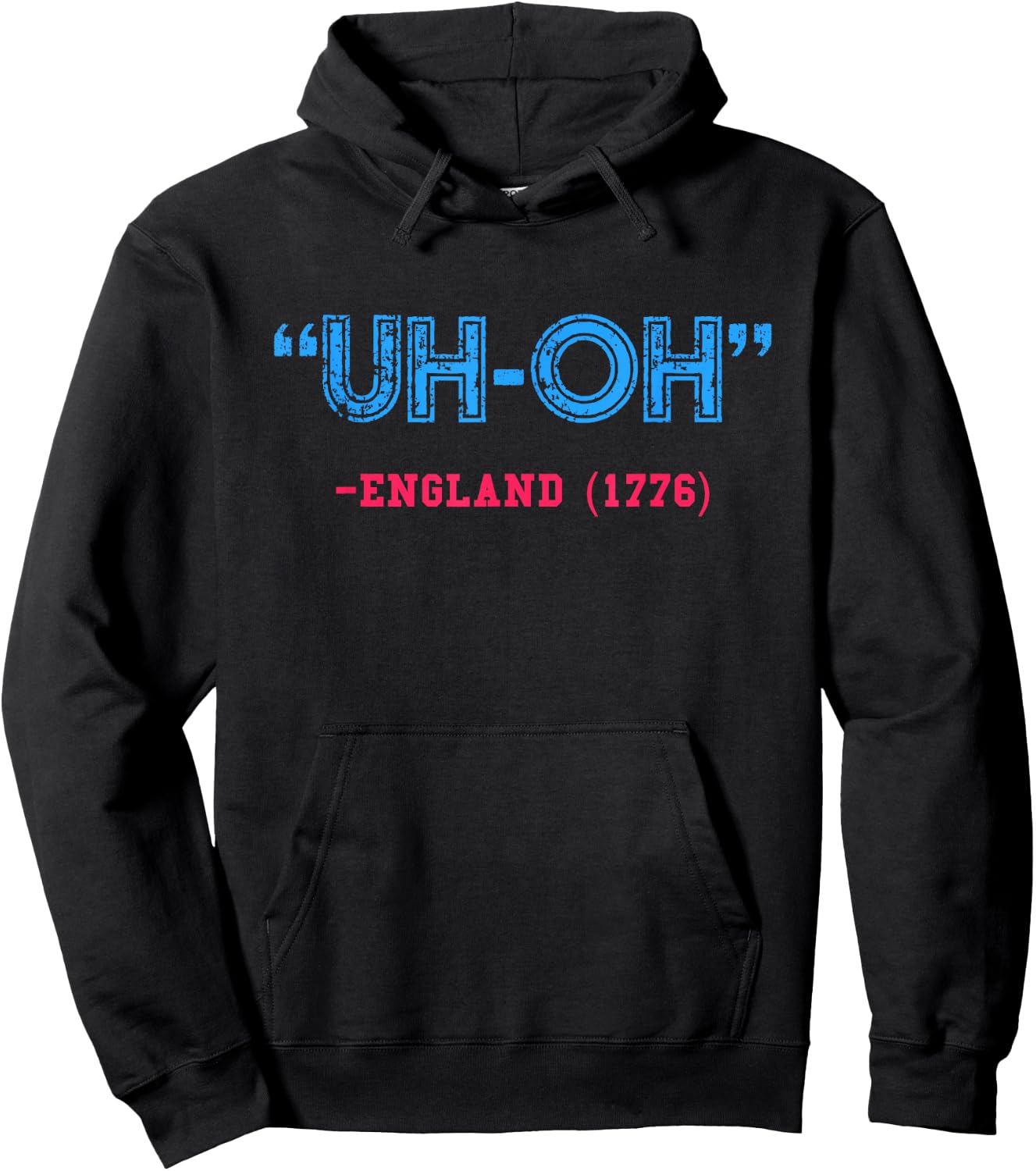 Funny 4th of July | Uh-Oh England 1776 Shirt Hoodie - Hoodie | Black