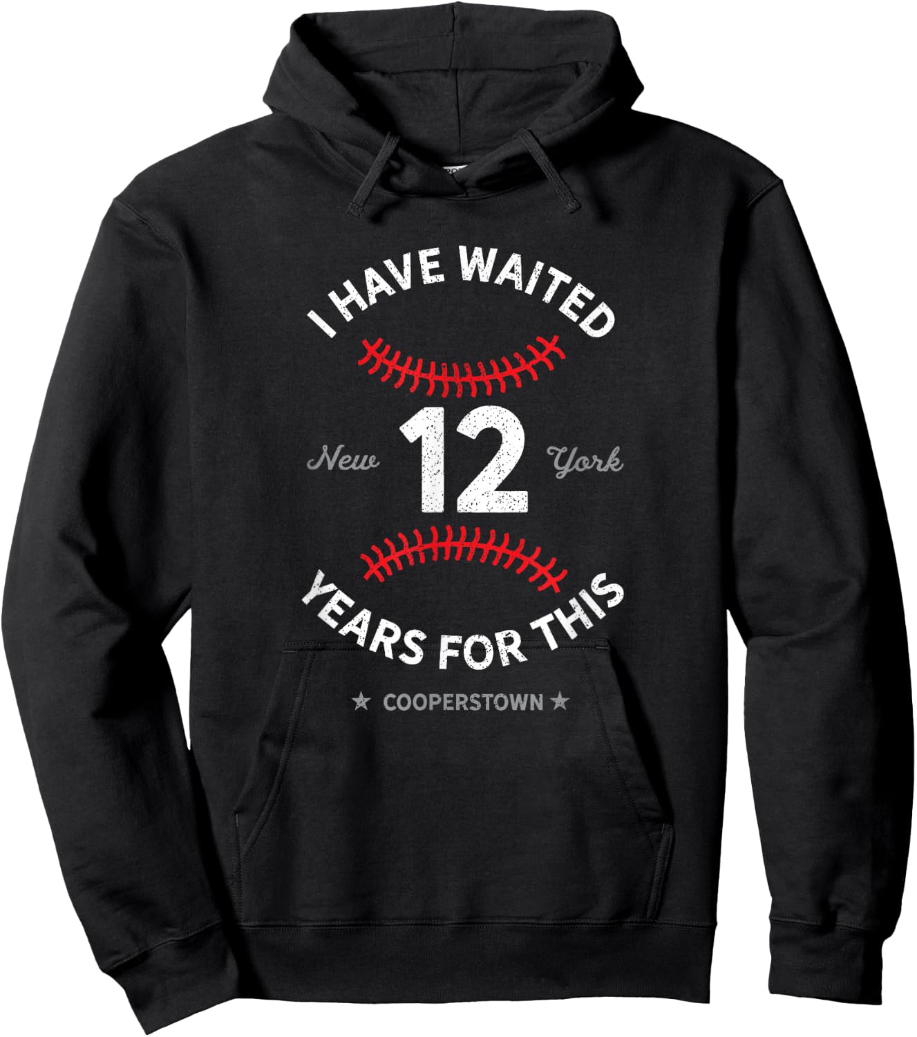 I Have Waited 12 Years for This Cooperstown Baseball Hoodie - Hoodie | Black
