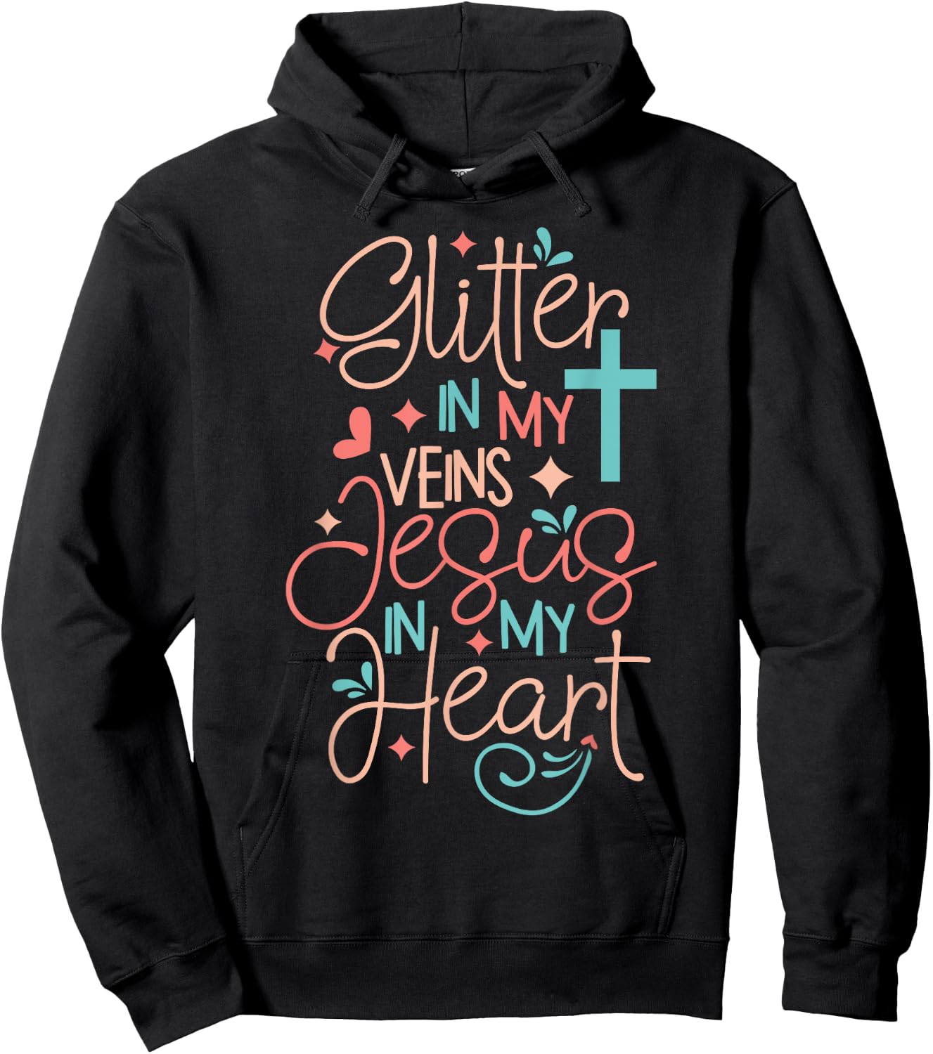Christian Gift Glitter in my veins Jesus in my heart Hoodie - Hoodie | Black