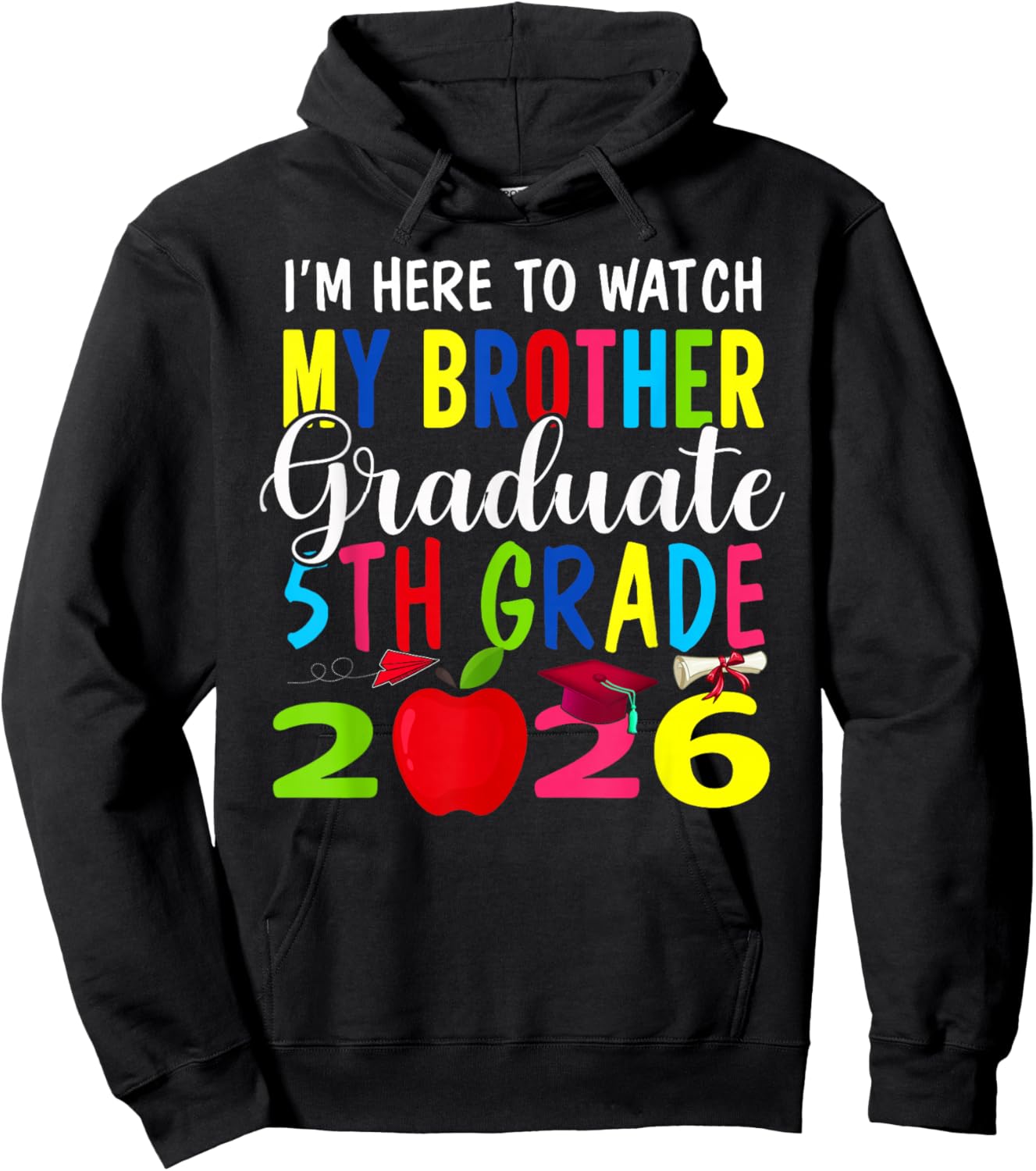 My Brother Graduated 5th Grade Class of 2026 Graduation Hoodie - Hoodie | Black