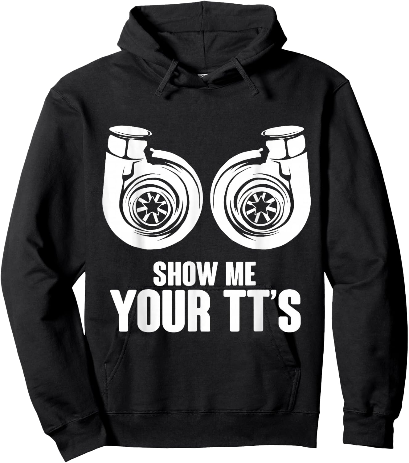 Funny Show Me Your TT's Twin Turbo Car Racing Hoodie - Hoodie | Black