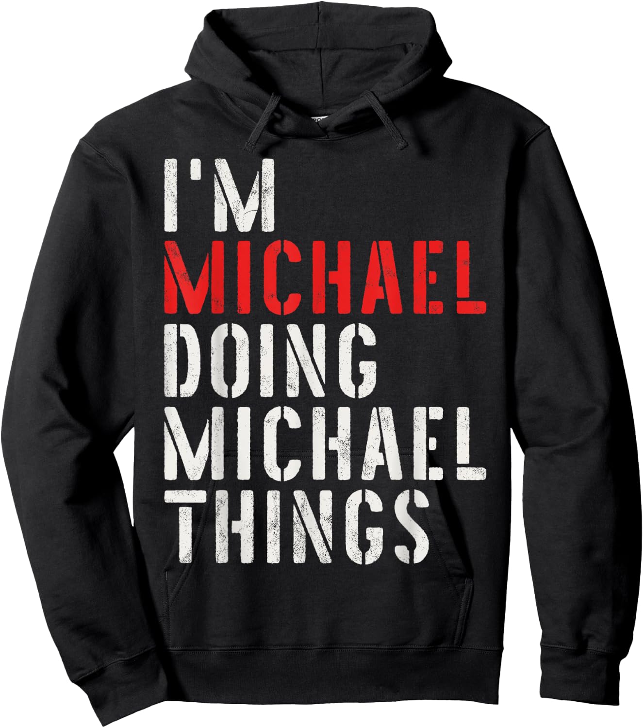 I'm Michael Doing Michael Things First Name Michael Hoodie - Hoodie | Black