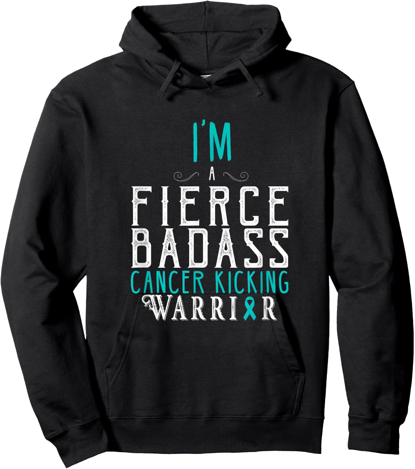 I Am A Fierce Badass Cancer Kicking Warrior Shirt Hoodie - Hoodie | Black