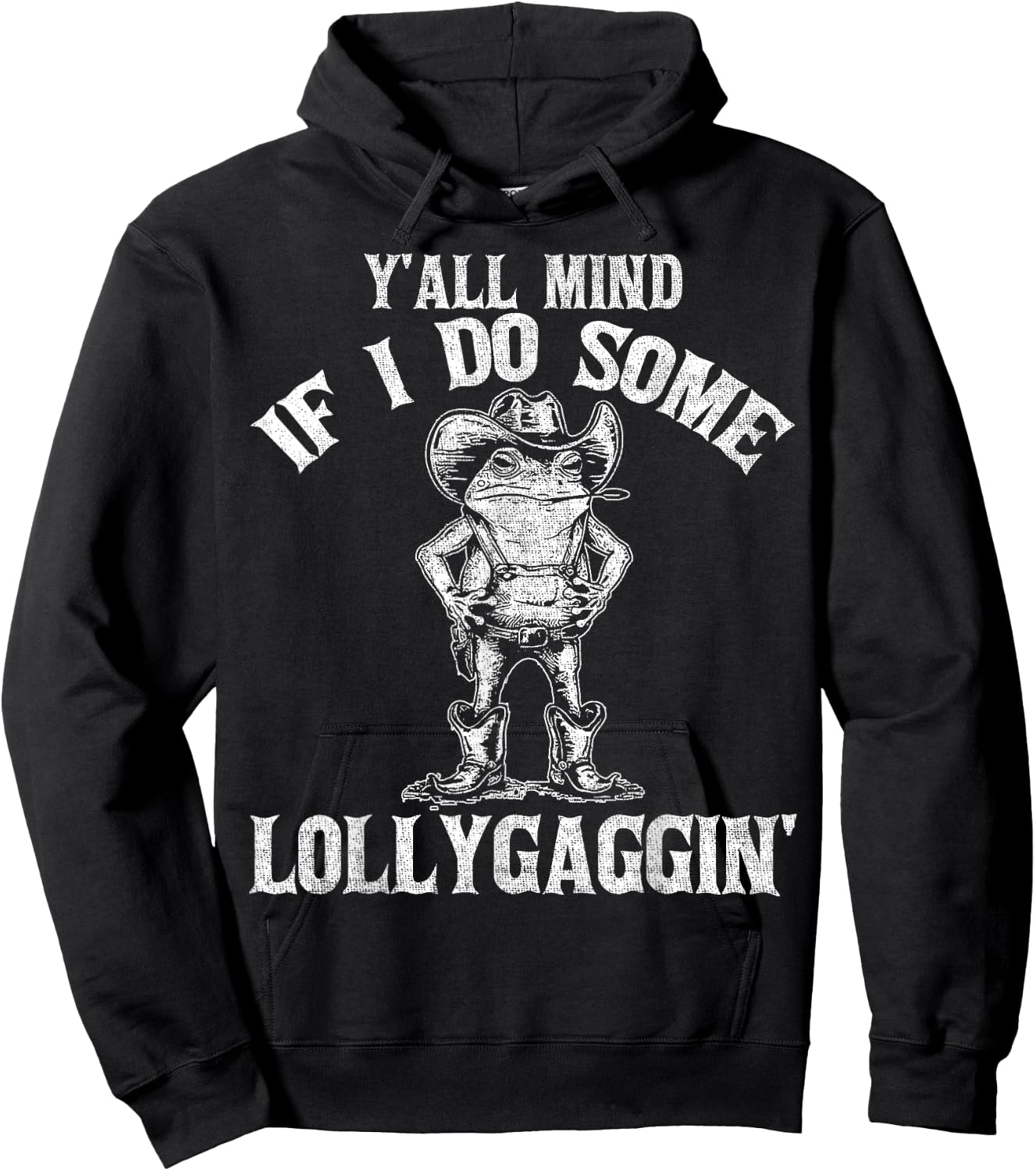 Y'all Mind If I Do Some Lollygagging Funny Cowboy Frog Hoodie - Hoodie | Black