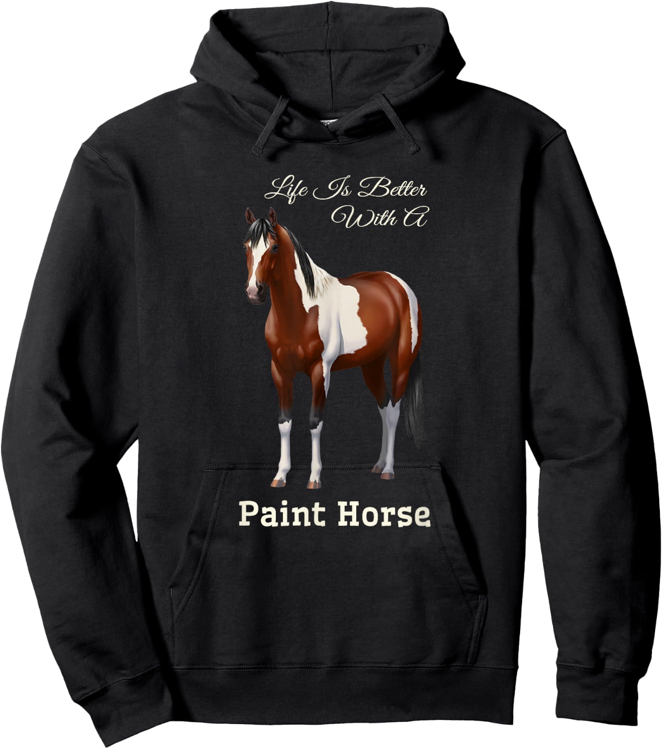 Life Is Better With A Paint Horse Bay Pinto Hoodie - Hoodie | Black