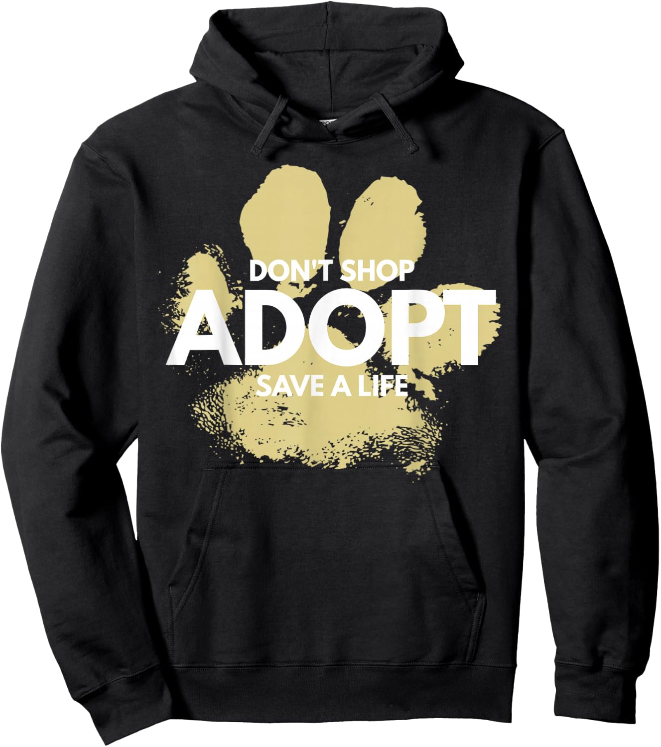 Don't Shop, Adopt. Dog, Cat, Rescue Kind Animal Rights Lover Hoodie - Hoodie | Black