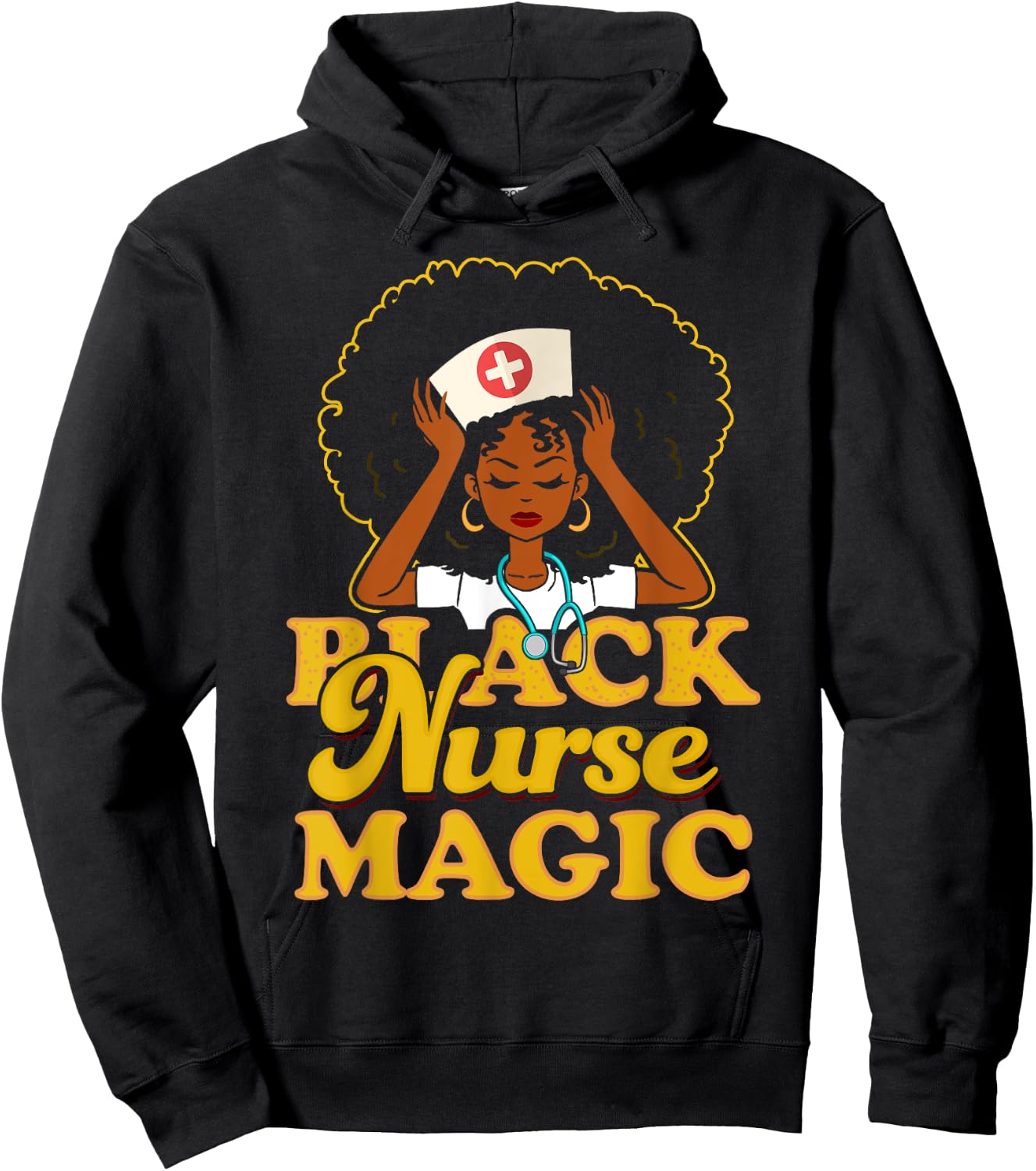 Black Nurse Magic! Black Pride Gift Hoodie - Hoodie | Black