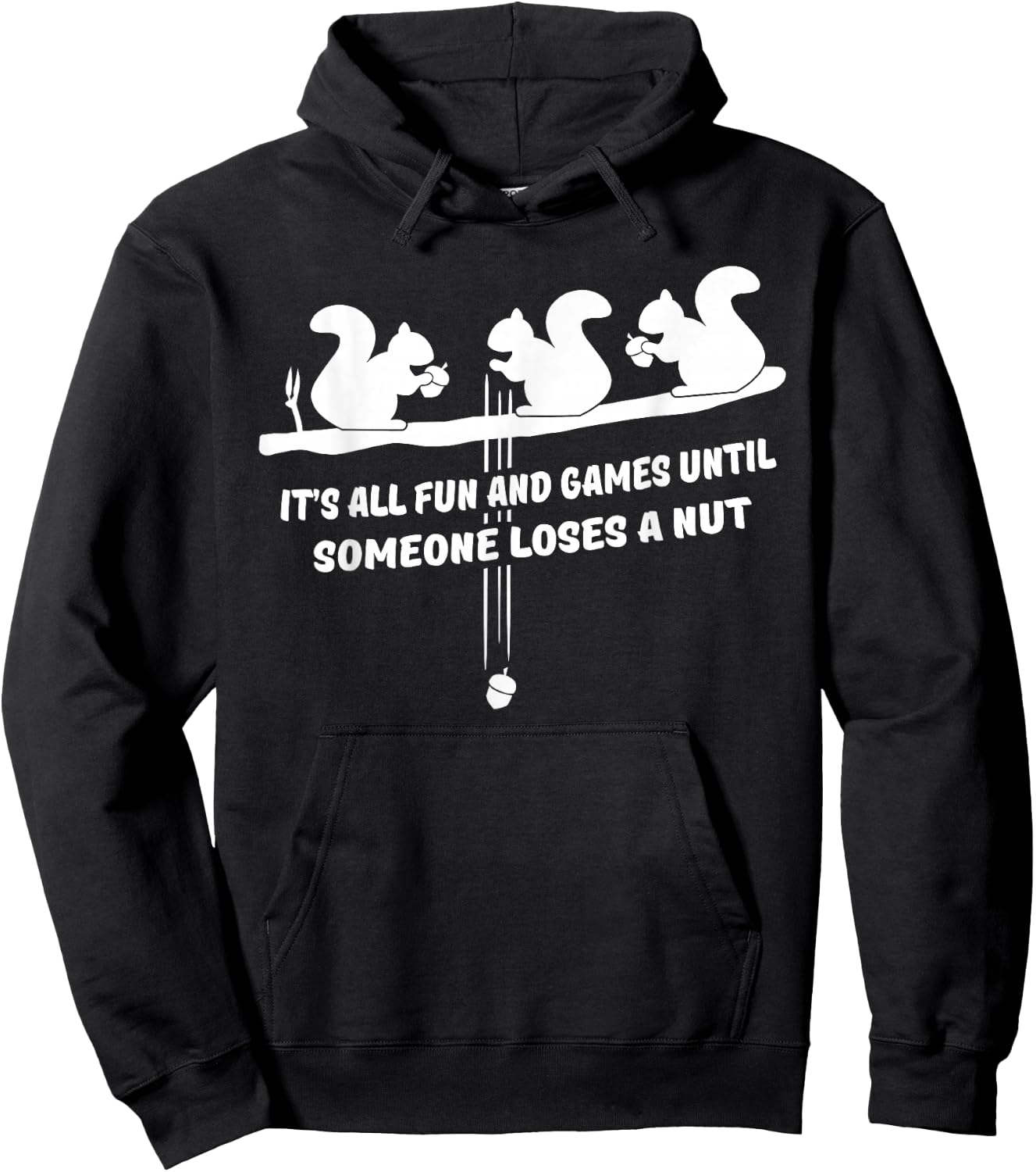 It's all fun and games until someone loses a nut Hoodie - Hoodie | Black