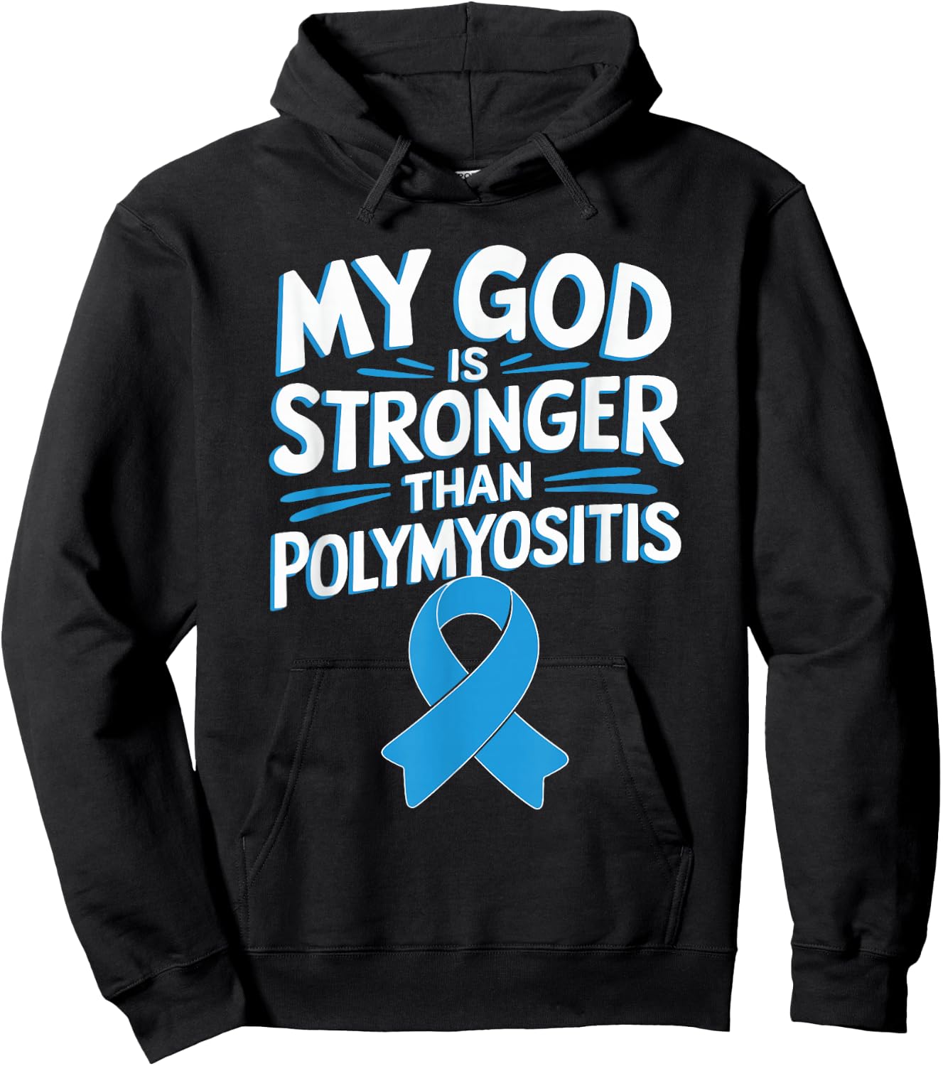 My God Is Stronger Than Polymyositis Hoodie - Hoodie | Black