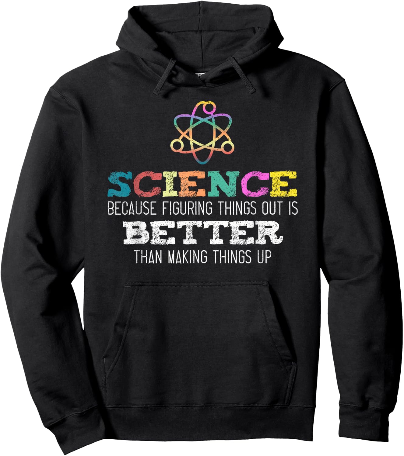 Science Because Figuring Things Out is Better Scientist Nerd Hoodie - Hoodie | Black