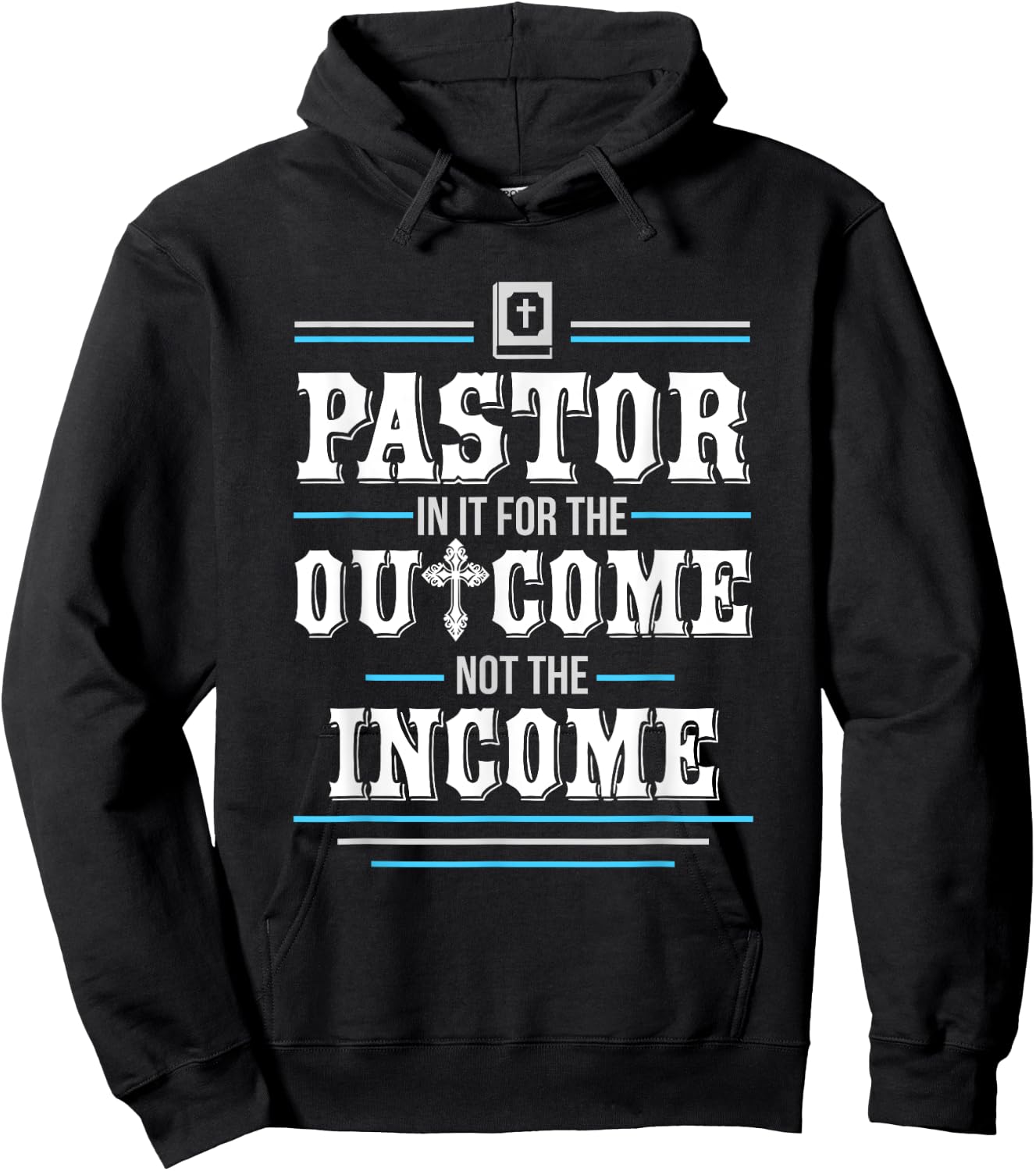 In It For The Outcome Not The Income Pastor Hoodie - Hoodie | Black