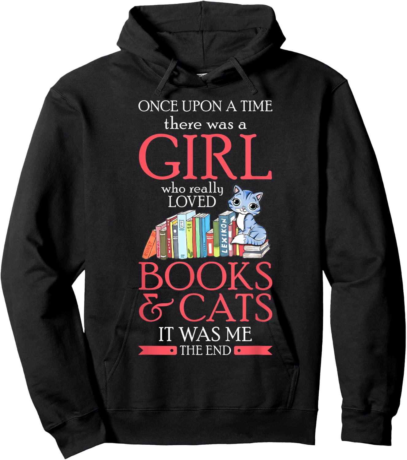 Once Upon A Time There Was A Girl Who Loved Books And Cats Hoodie - Hoodie | Black