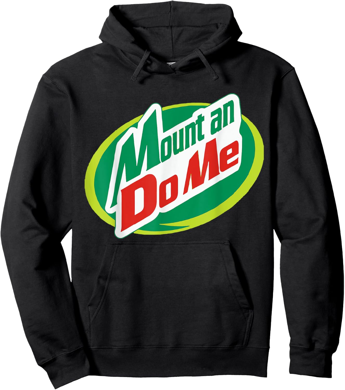 Mount and Do Me - Funny Do Me T Shirt Hoodie - Hoodie | Black