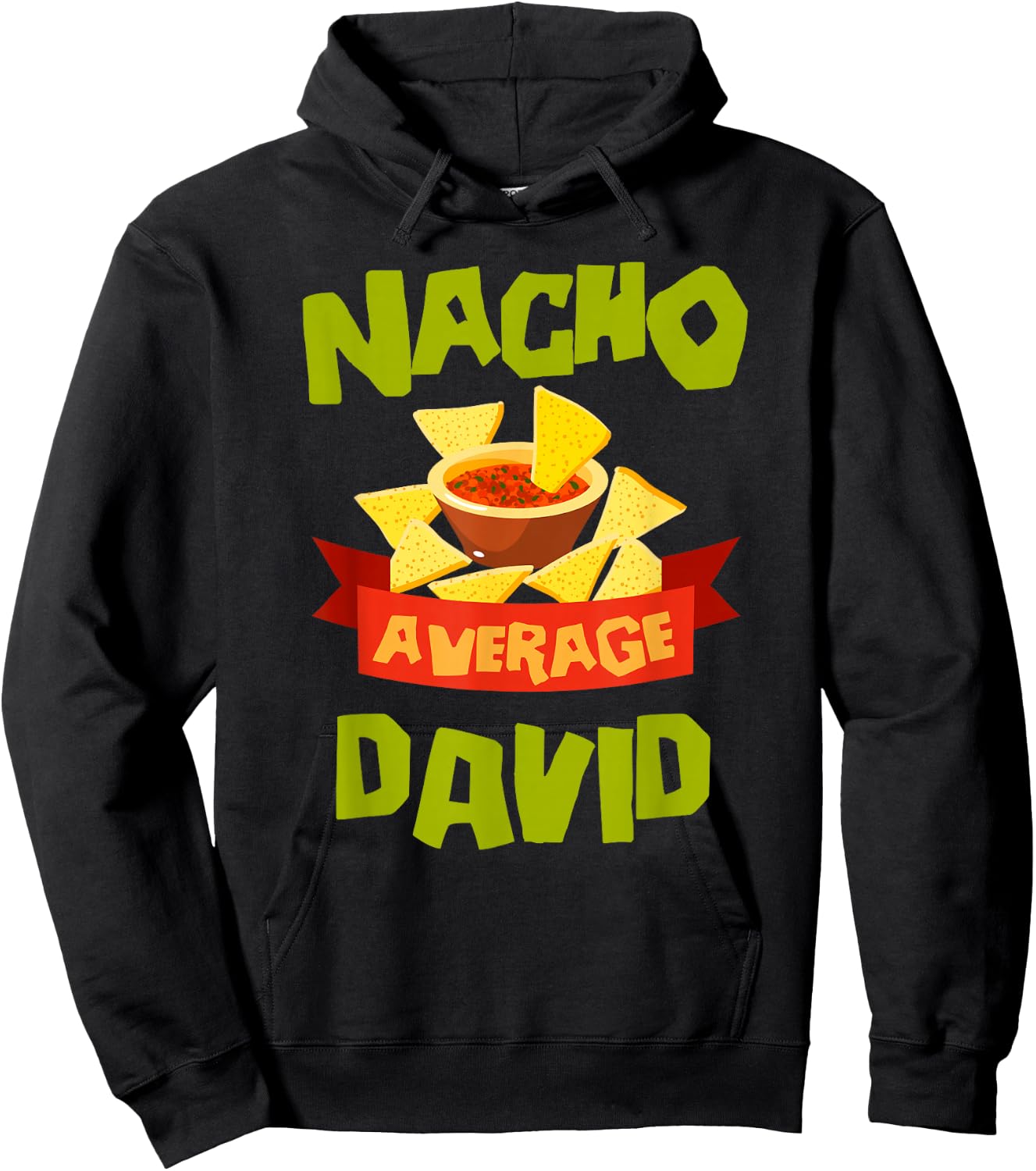 Nacho Average David Funny Birthday Personalized Name Gift Hoodie - Hoodie | Black