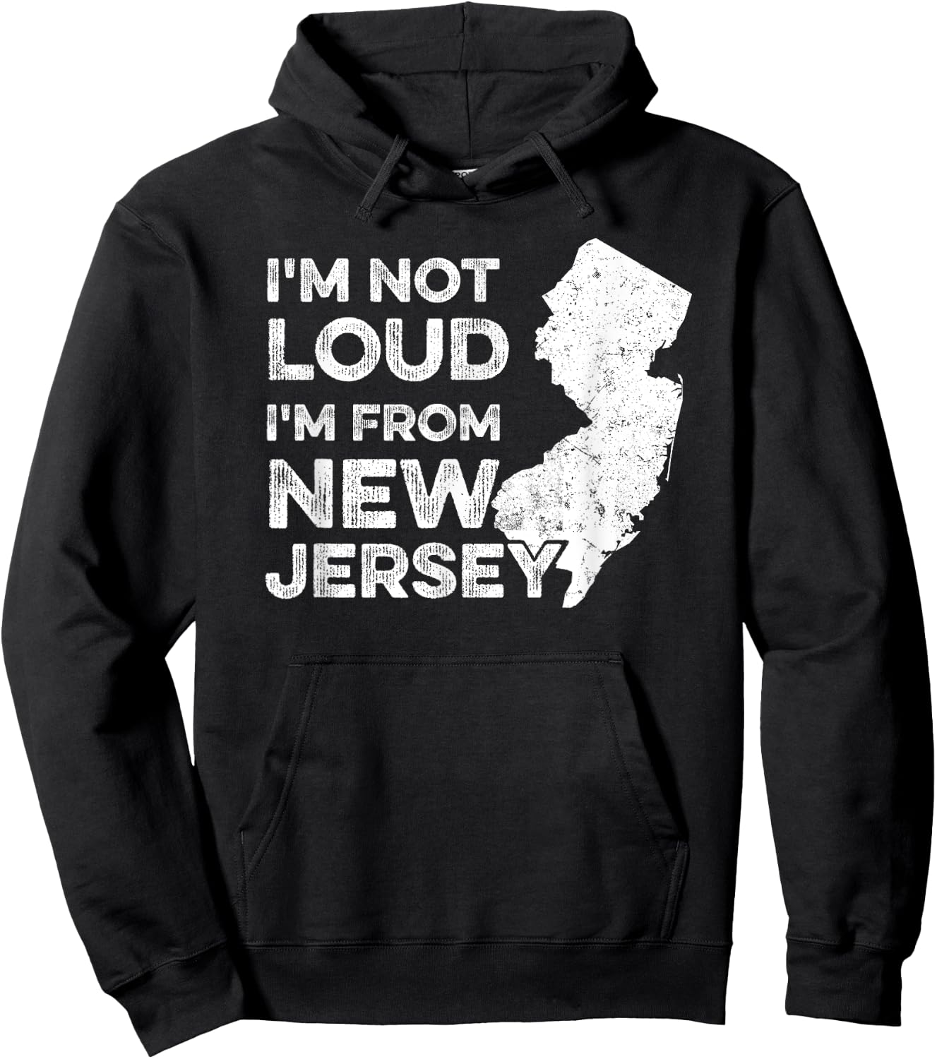 Funny New Jersey , I'm Not Loud I'm From New Jersey Hoodie - Hoodie | Black