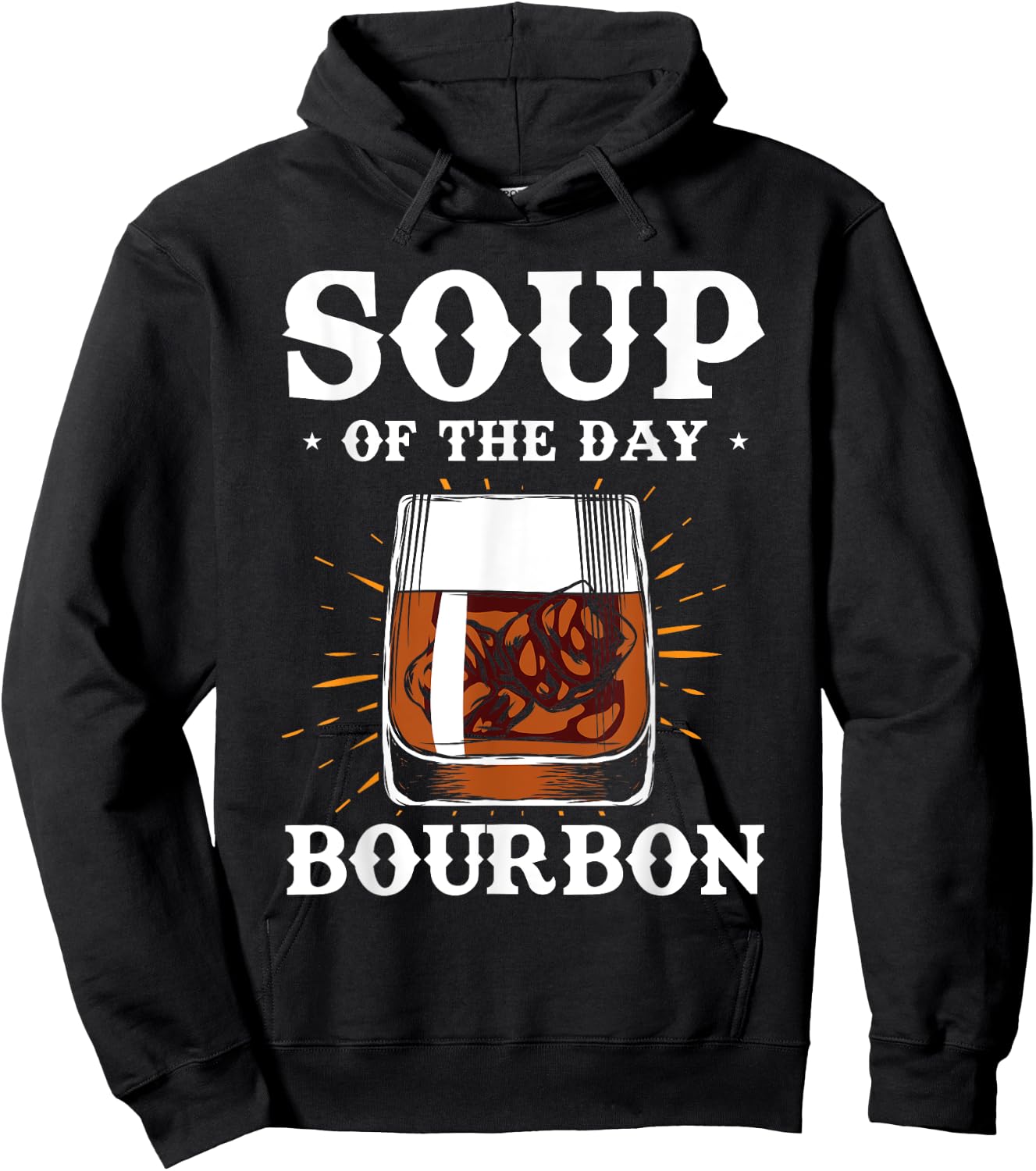Alcohol Shirt Soup Of The Day Bourbon Funny Adult Gifts Hoodie - Hoodie | Black